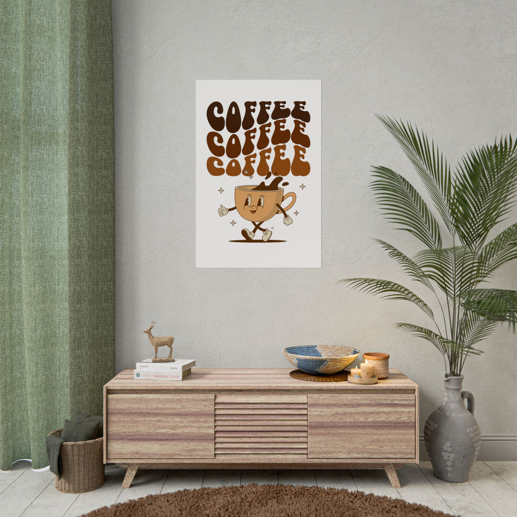 Drink coffee Rolled Posters