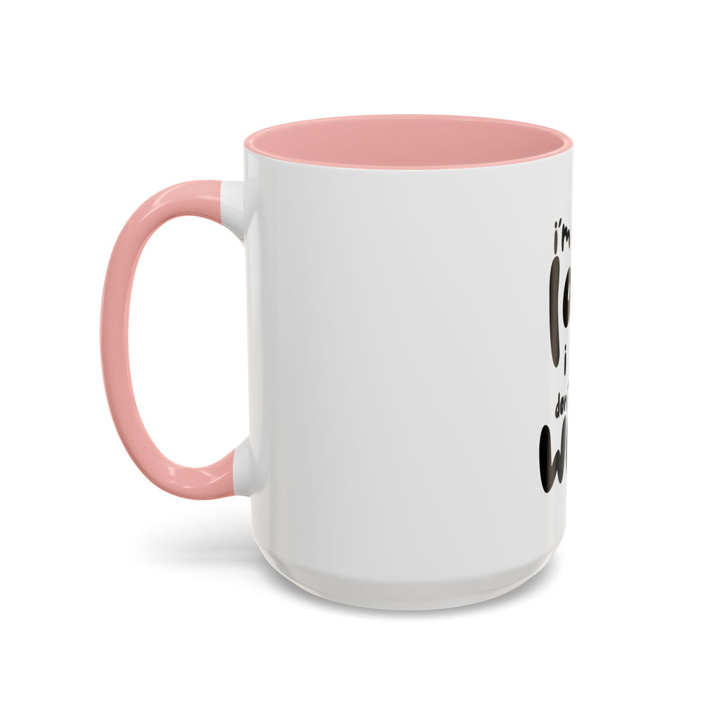 I do not like work Accent Coffee Mug (11, 15oz)