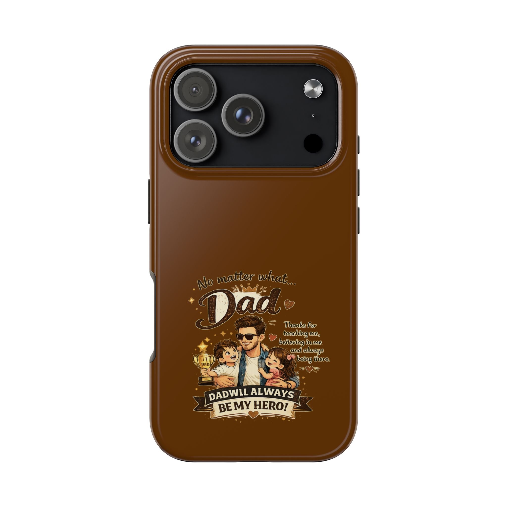 Dad I’ll Always Be My Hero Tough Phone Case — Father’s Day Protective Phone Cover