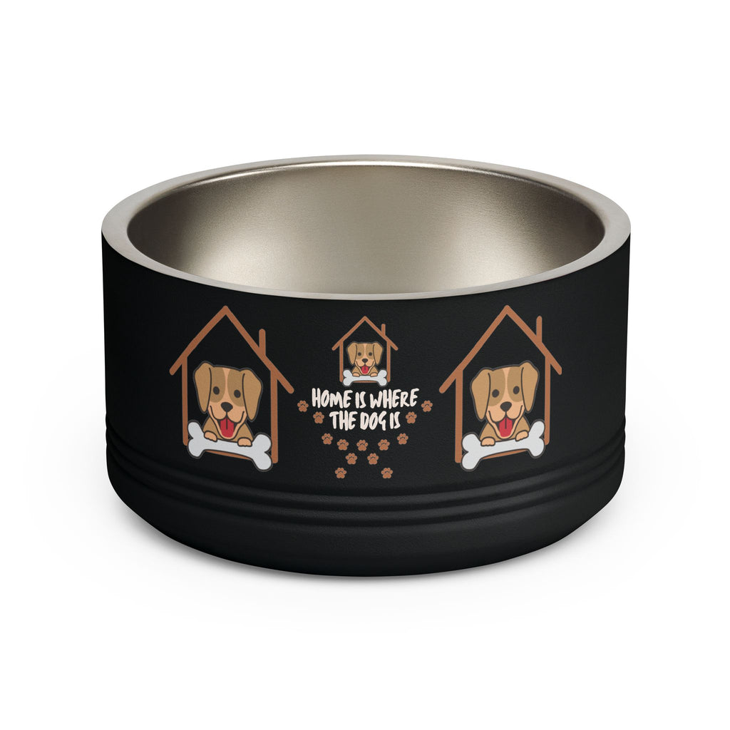 Dog Bowl — "Home Is Where The Dog Is" 18oz Stainless Pet Bowl