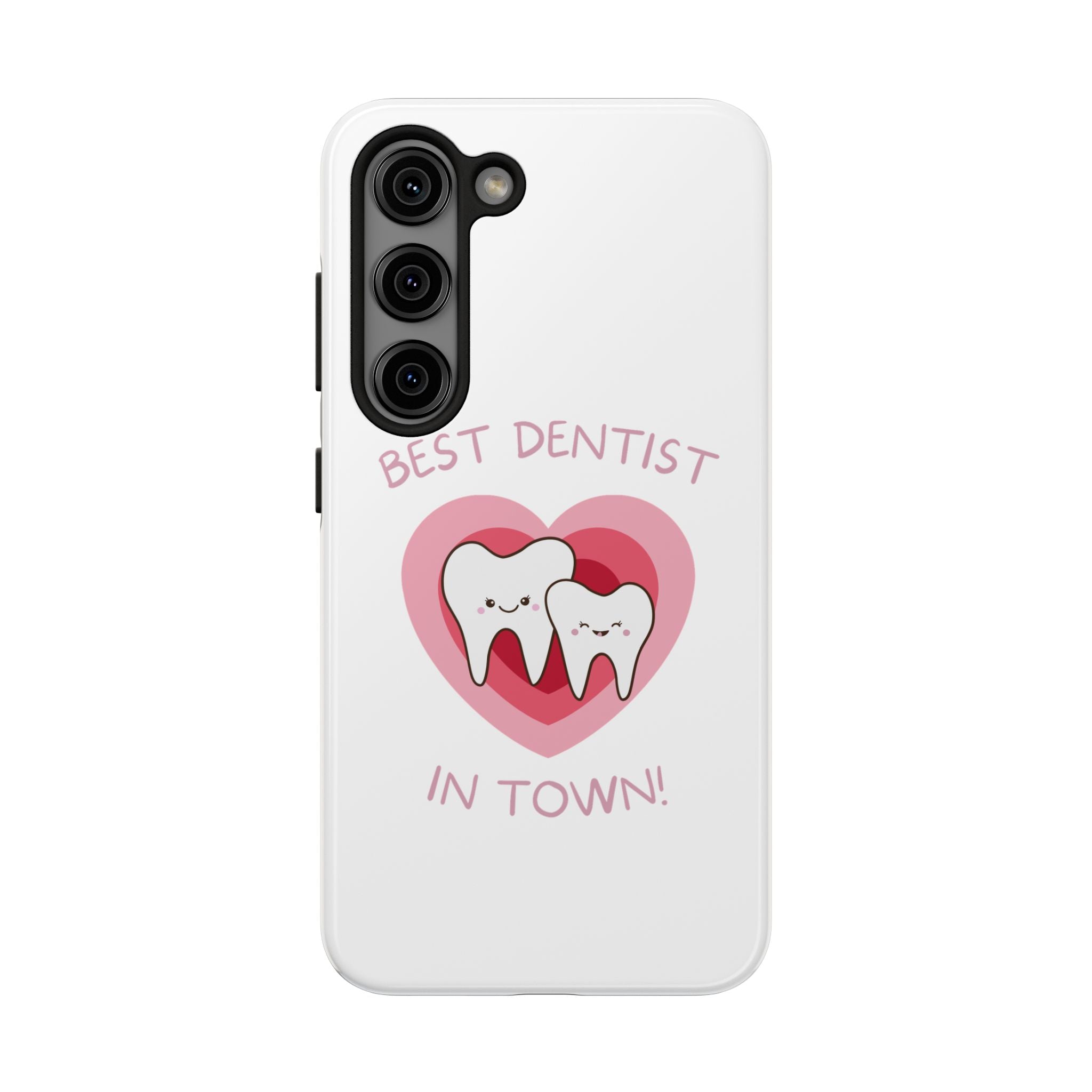 Tough Phone Case — “Best Dentist in Town!” Cute Tooth Heart Design
