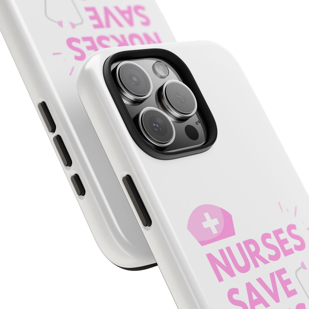 Tough Phone Case — 'Nurses Save Lives' Pink Stethoscope Design