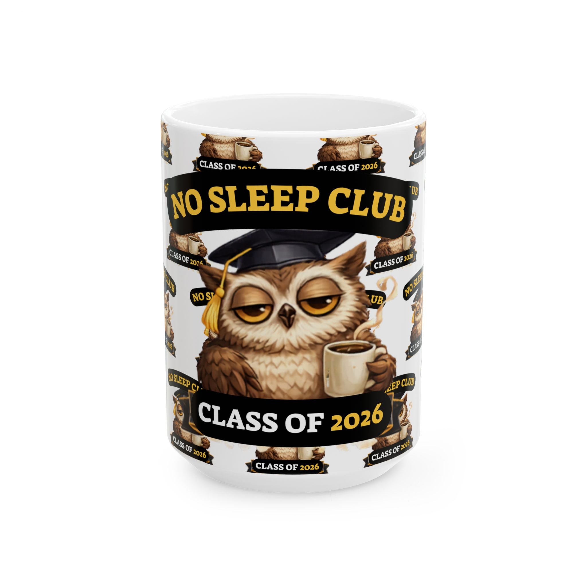 Class of 2026 No Sleep Club Coffee Mug — Graduation Owl Ceramic Mug (11oz/15oz)