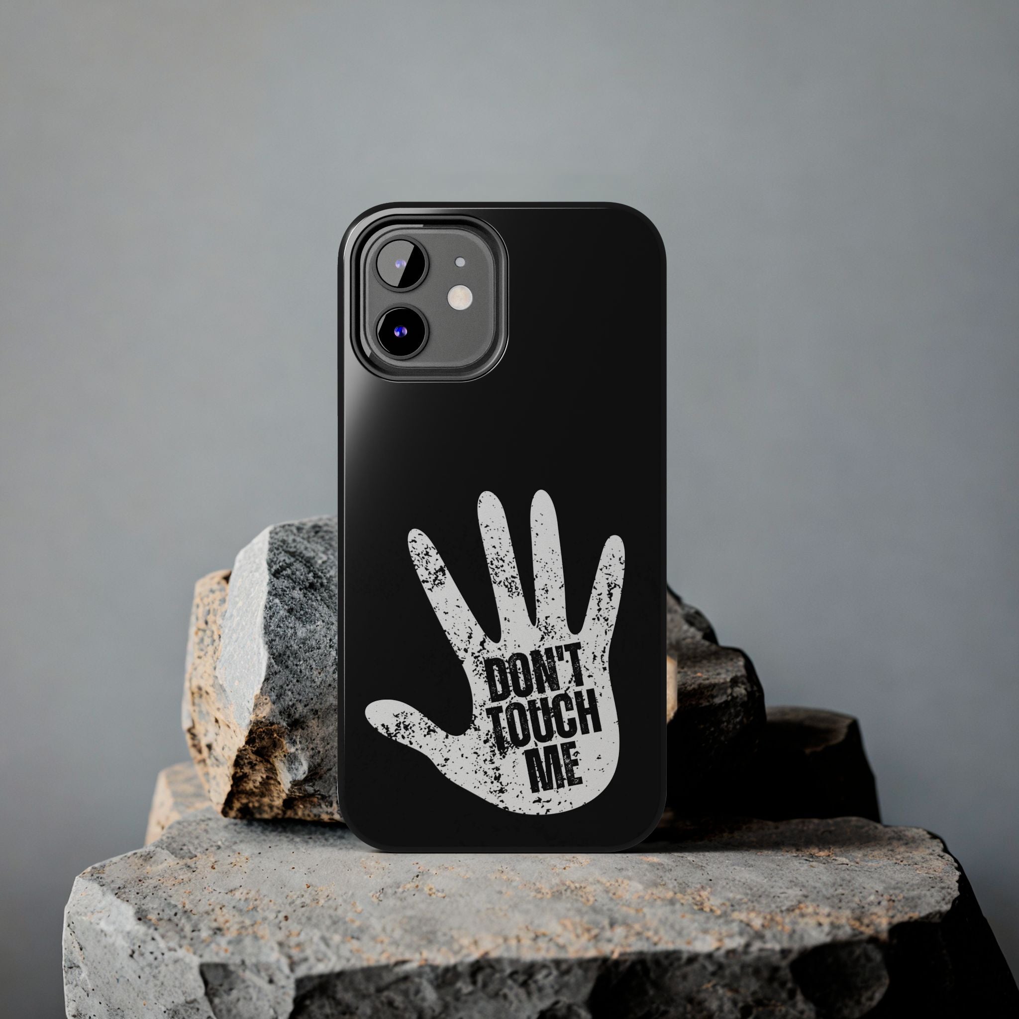 Phone Case — “Don’t Touch Me” Black Protective Tough Case
