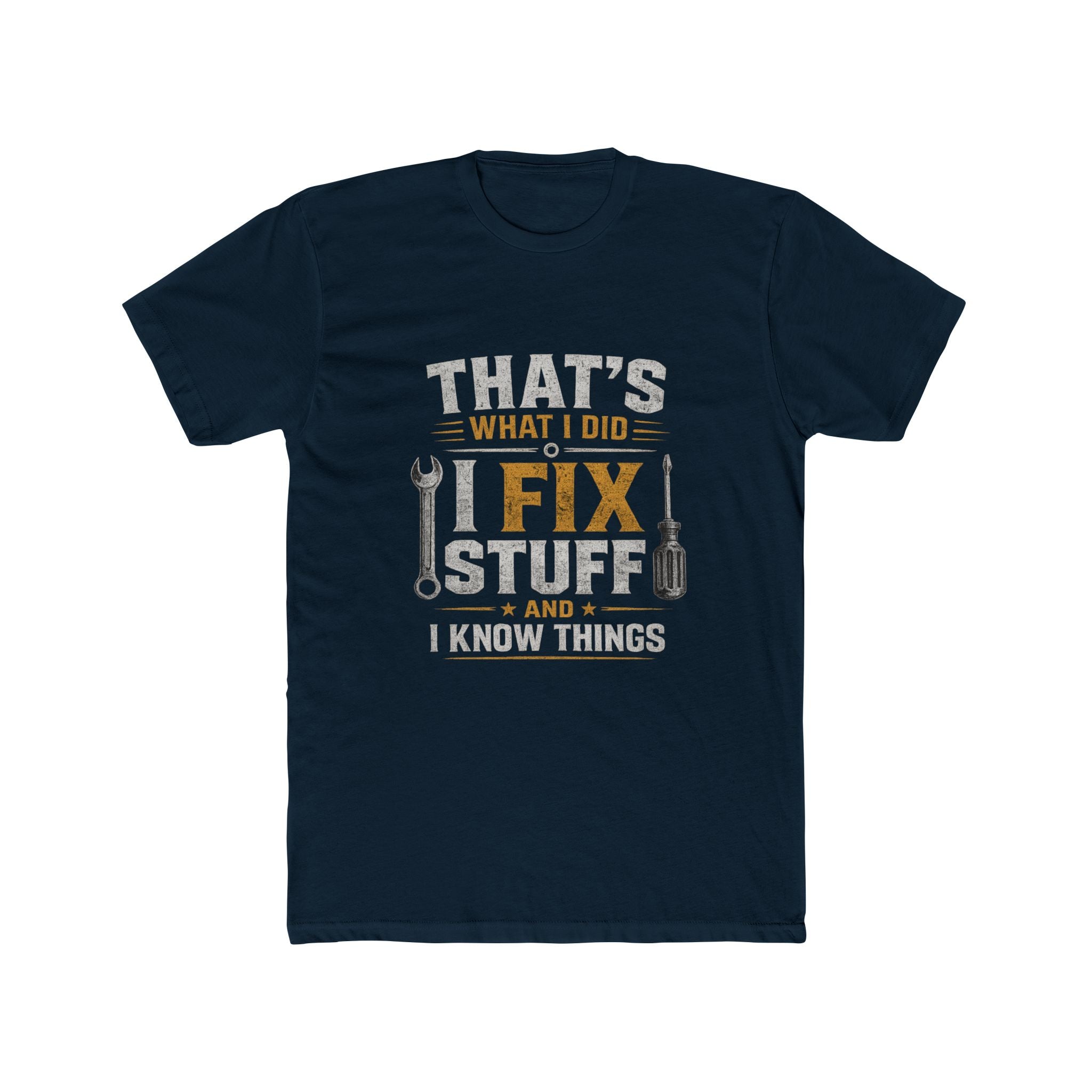 Fix Stuff I Know Things T-Shirt — Funny Mechanic / Handyman Tee