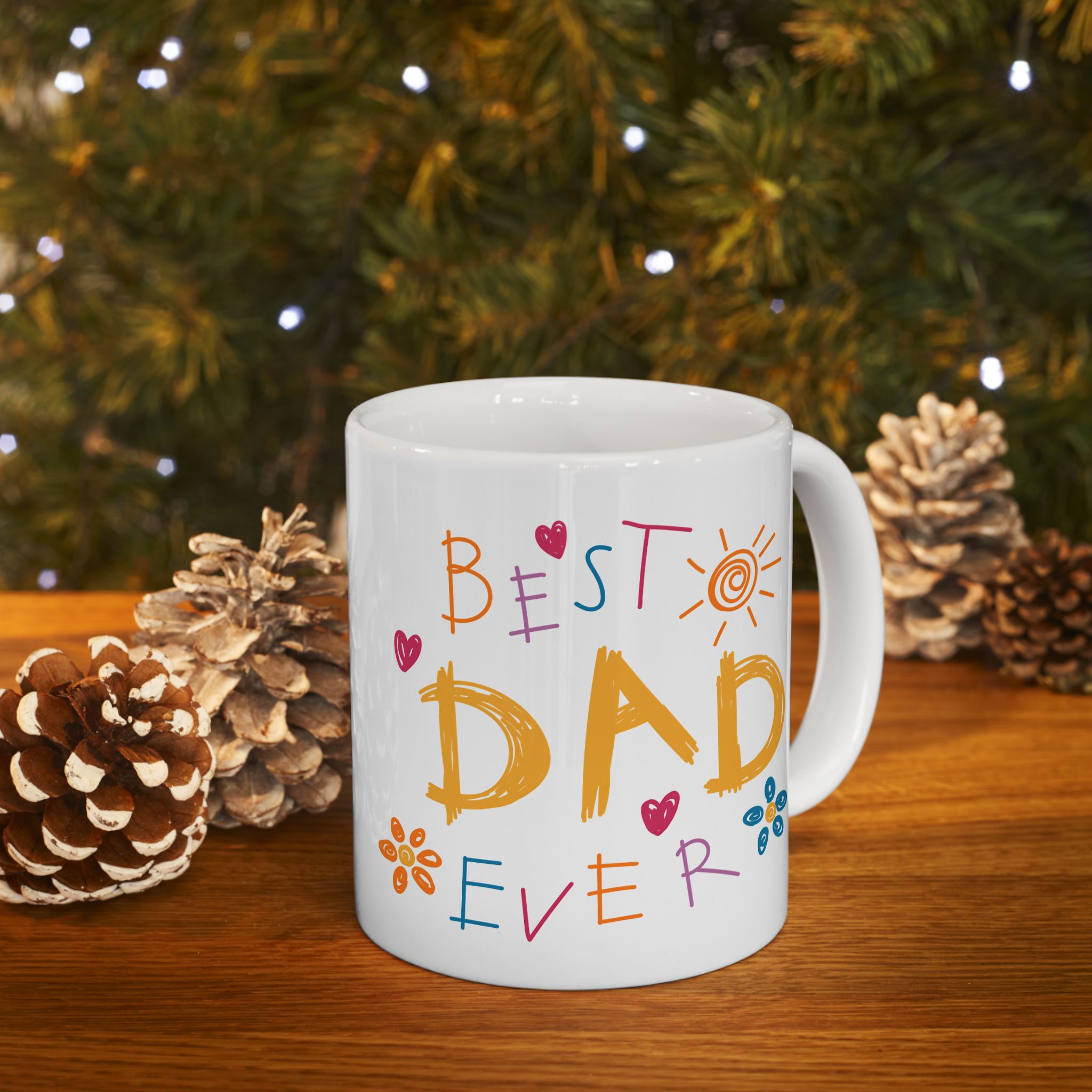 Best Dad Ever Ceramic Mug — Colorful Handwritten Father's Day Coffee Cup (11oz)