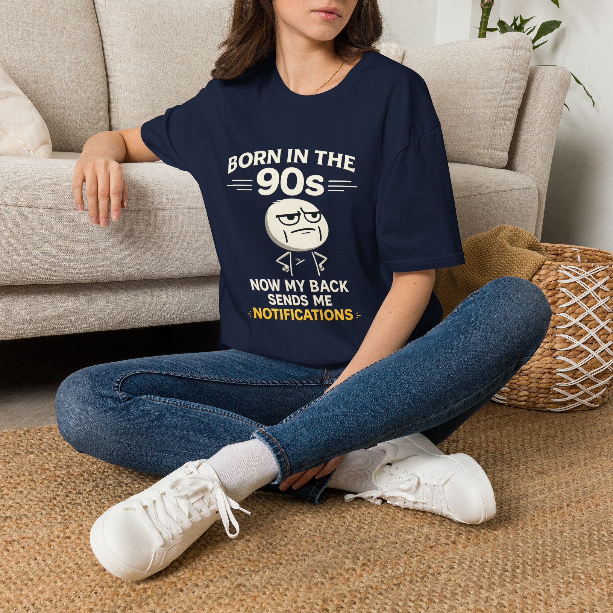 Born in the 90s T‑Shirt — Retro Meme Tee ("Now My Back Sends Me Notifications")