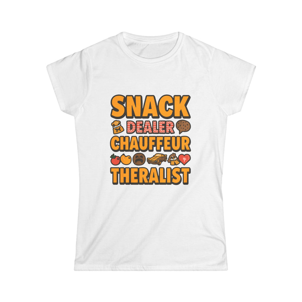 Snack Dealer Chauffeur Theralist Tee — Funny Caregiver Mom Shirt