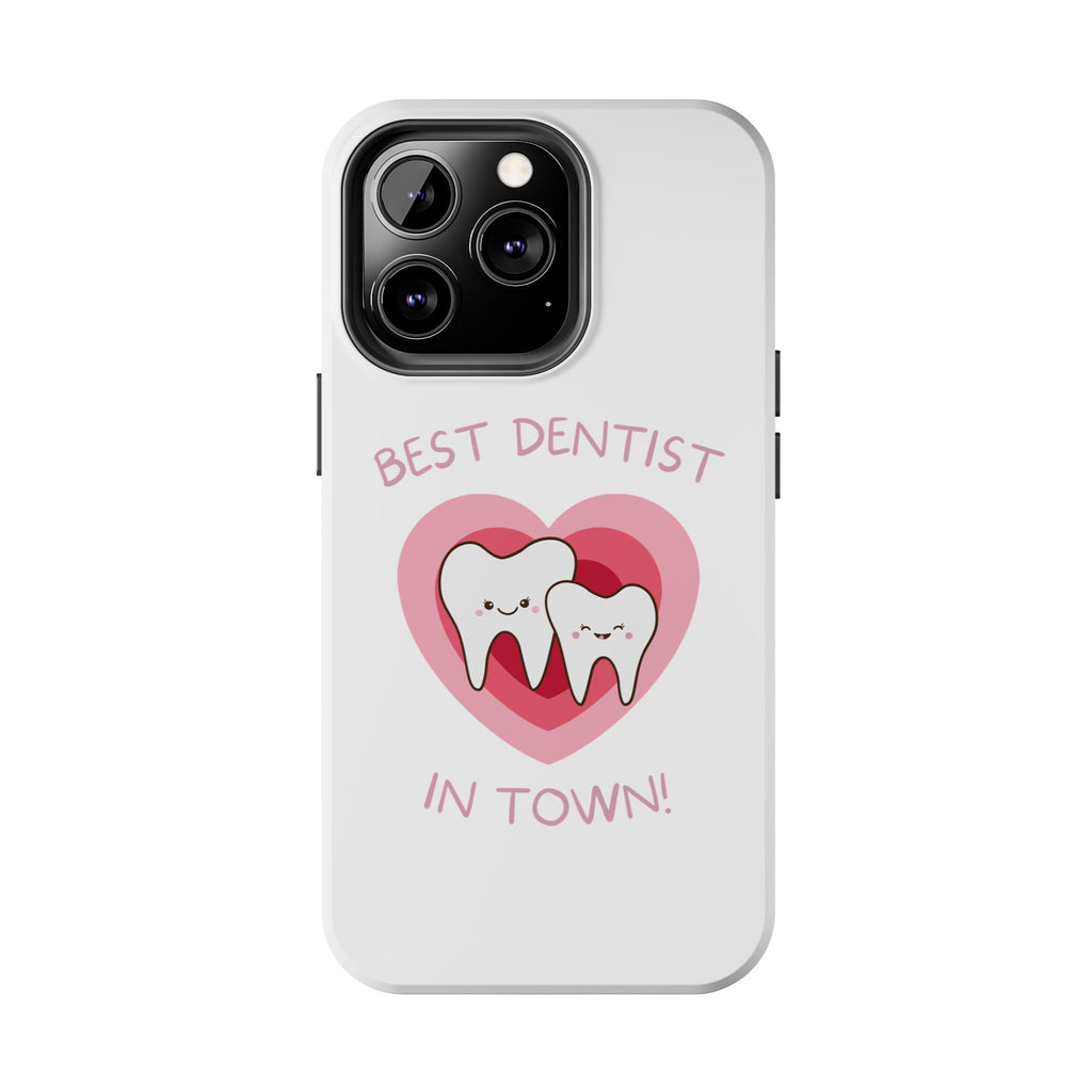 Tough Phone Case — “Best Dentist in Town!” Cute Tooth Heart Design
