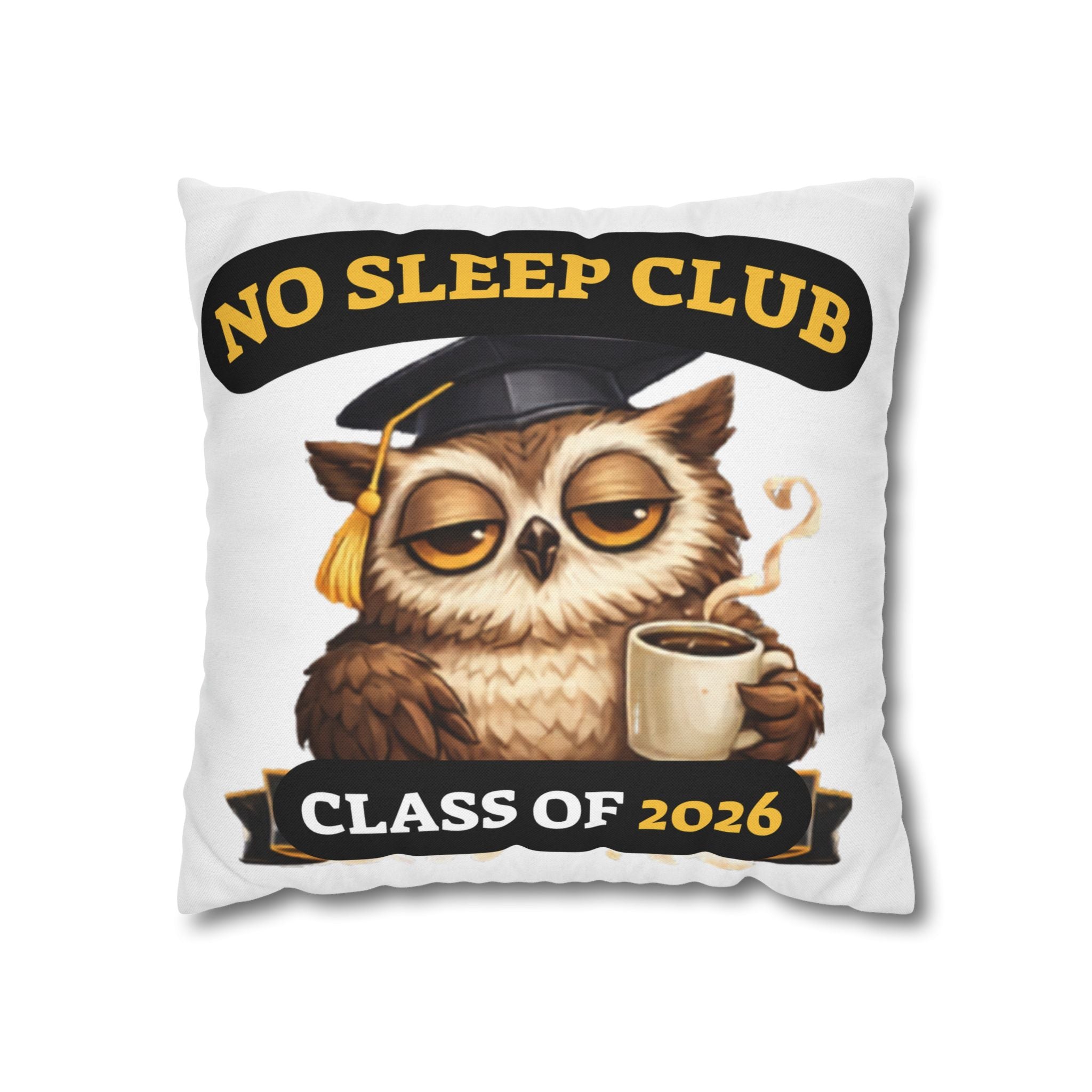 No Sleep Club Class of 2026 Graduation Pillowcase