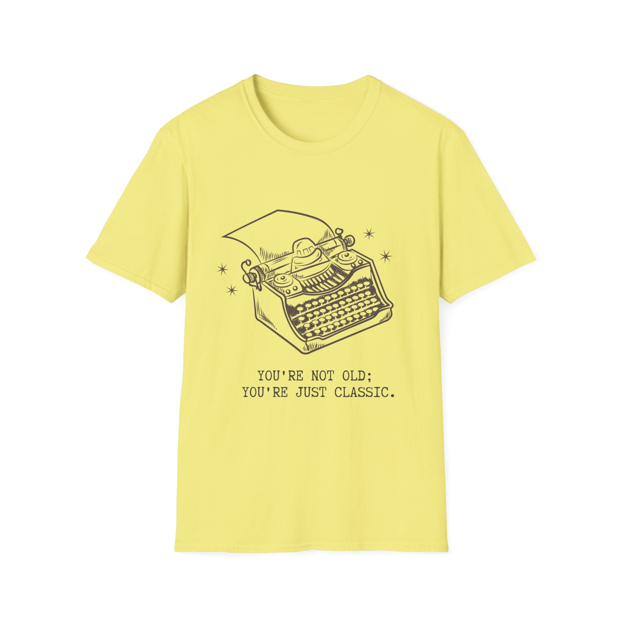 Classic Typewriter Tee — "You're Not Old; You're Just Classic."