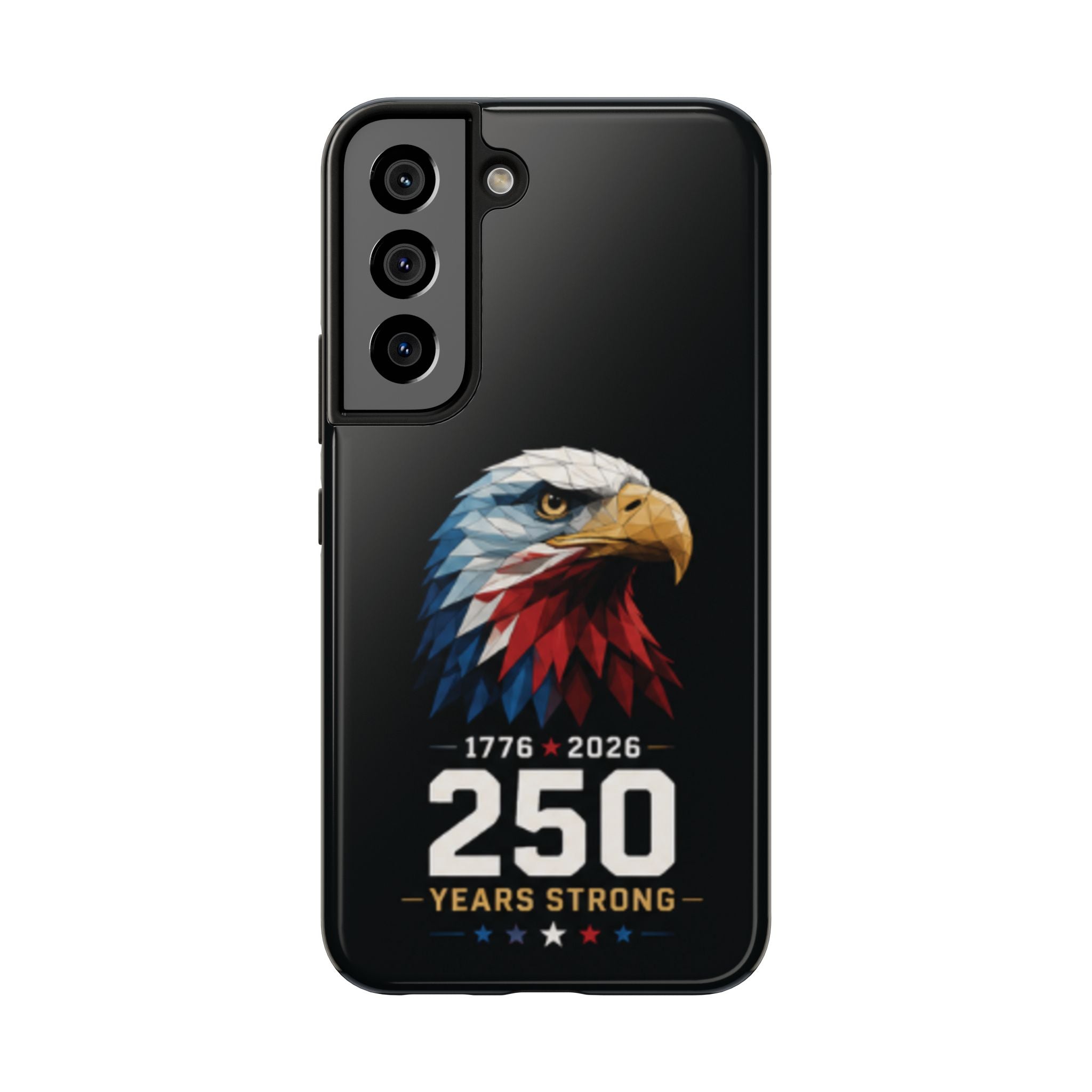 250 Years Strong Eagle Phone Case — 1776–2026 Patriotic Tough Case