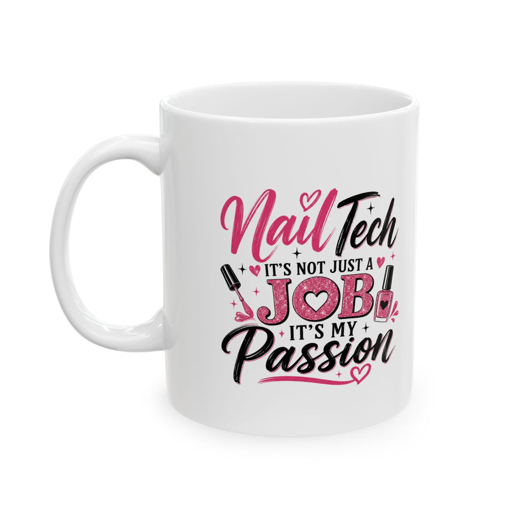 Nail Tech Mug — Funny Nail Technician Ceramic Coffee Cup