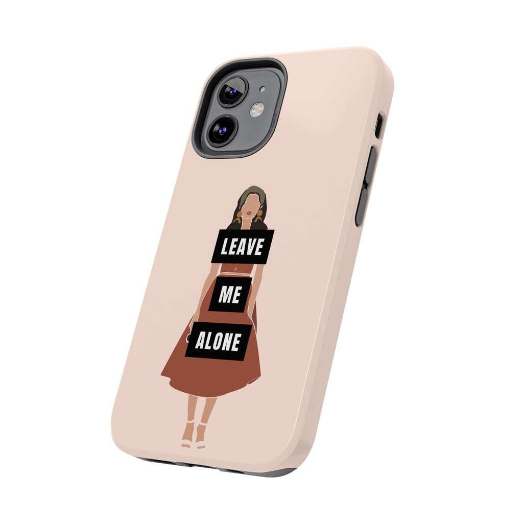 Leave Me Alone Phone Case — Tough Protective iPhone Case with Bold Statement Design
