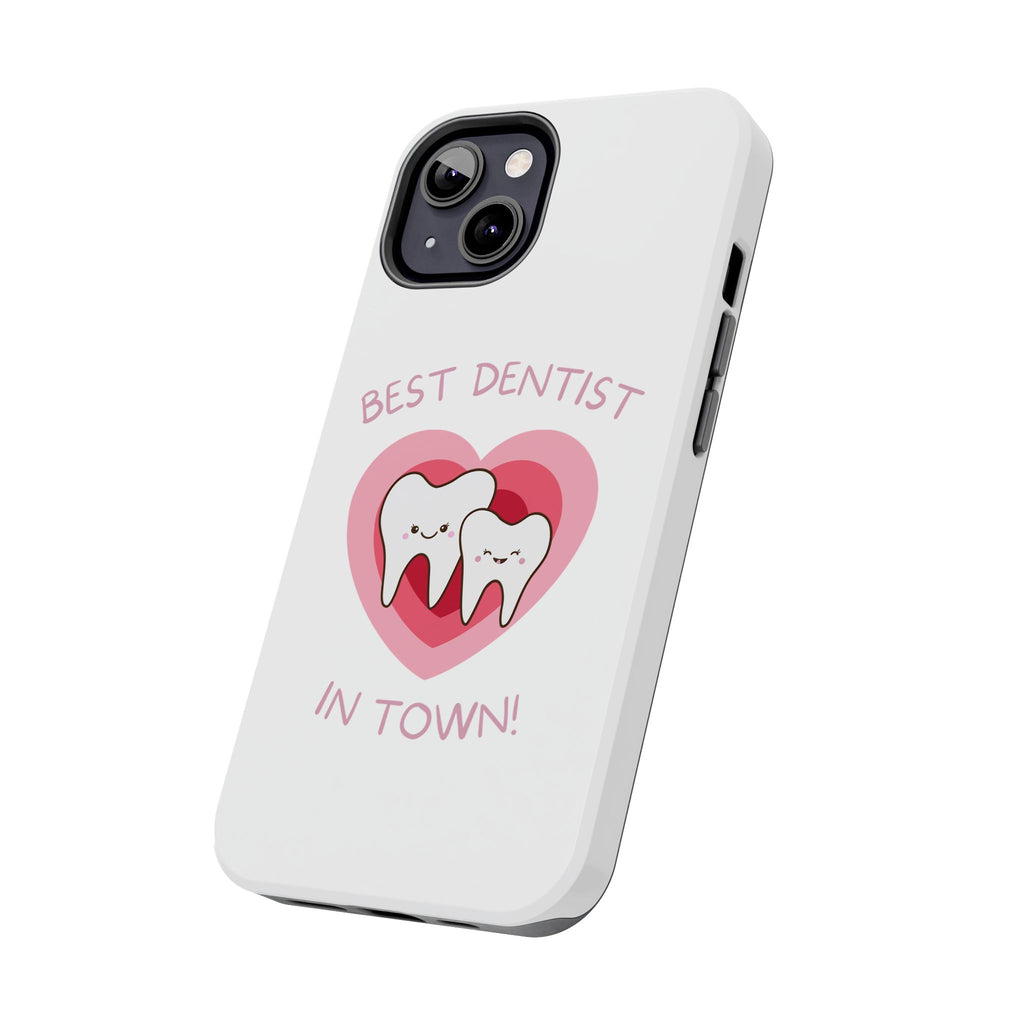 Tough Phone Case — “Best Dentist in Town!” Cute Tooth Heart Design