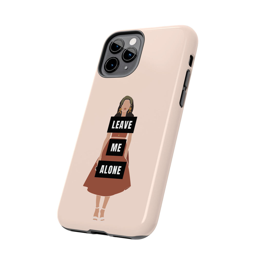 Leave Me Alone Phone Case — Tough Protective iPhone Case with Bold Statement Design