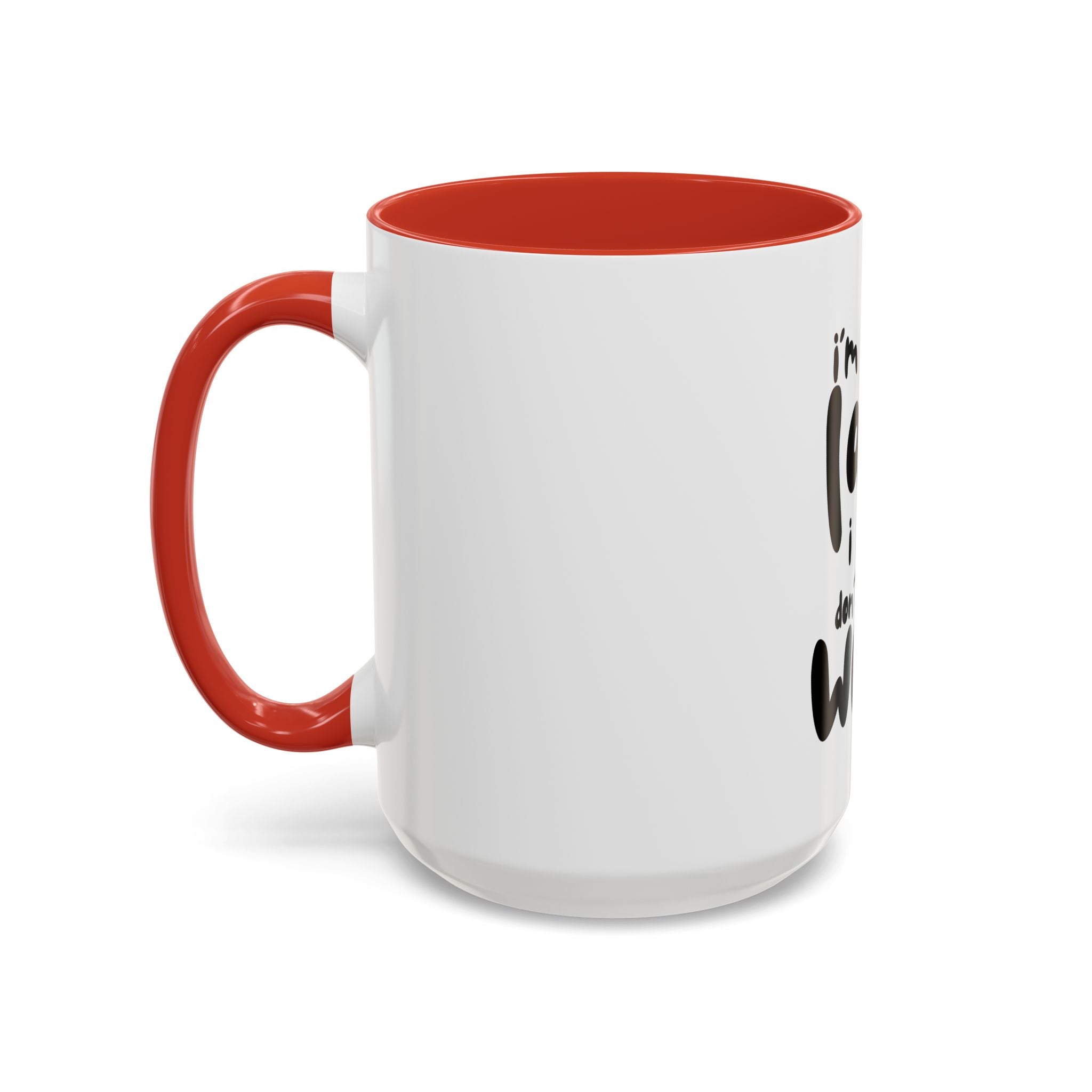 I do not like work Accent Coffee Mug (11, 15oz)