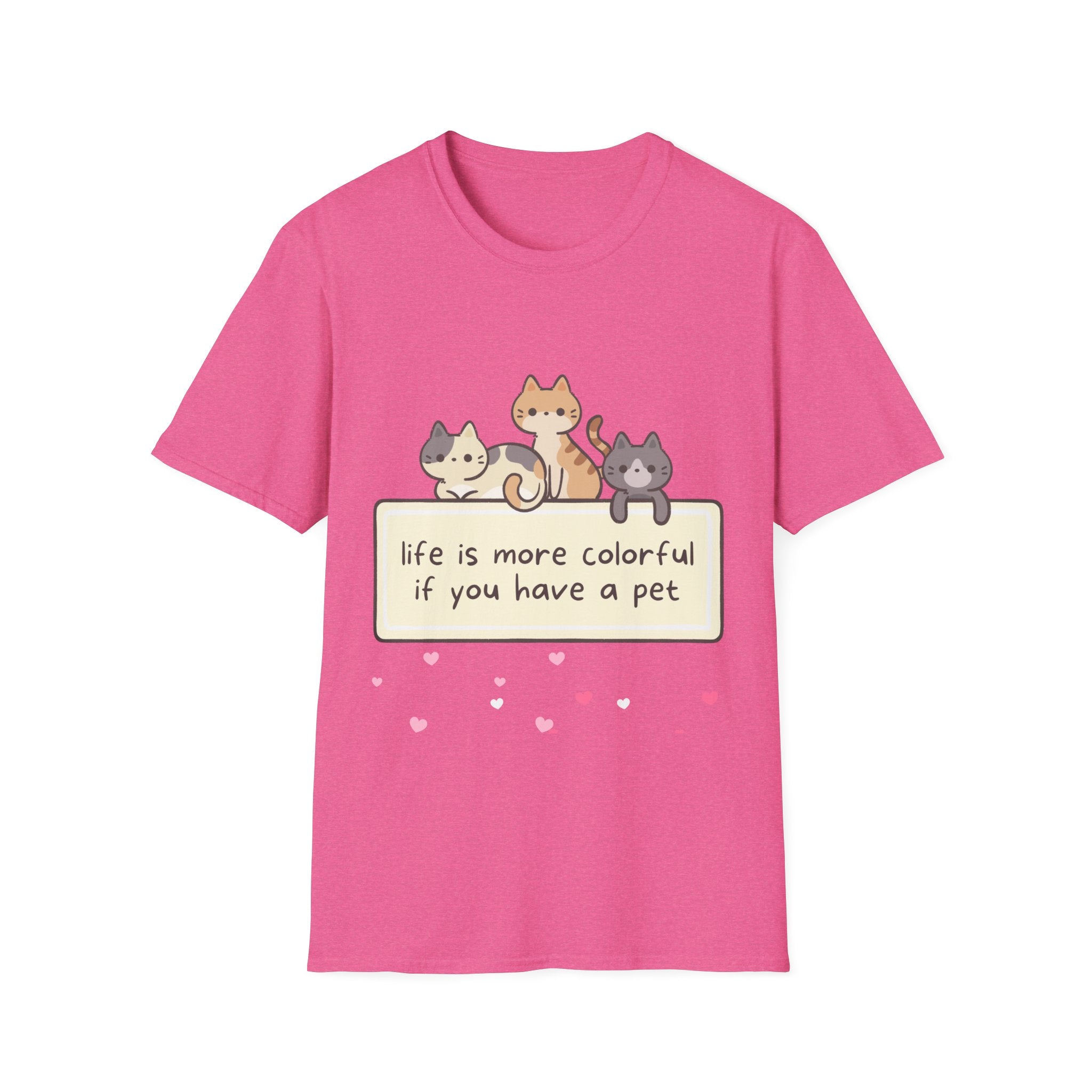 Pet Lover T‑Shirt — "Life Is More Colorful If You Have A Pet" Cute Cats Design
