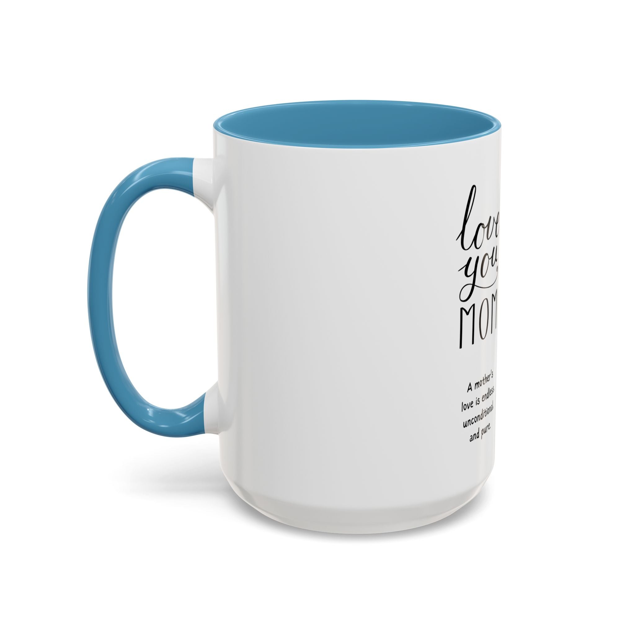 I love you mom Accent Coffee Mug (11, 15oz)