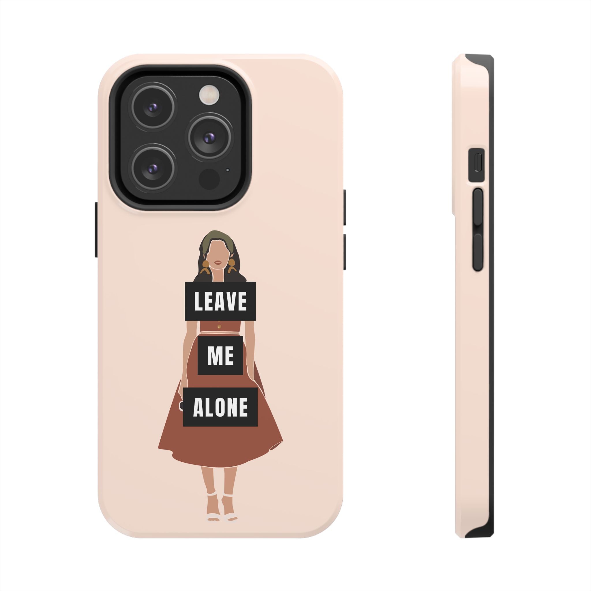 Leave Me Alone Phone Case — Tough Protective iPhone Case with Bold Statement Design