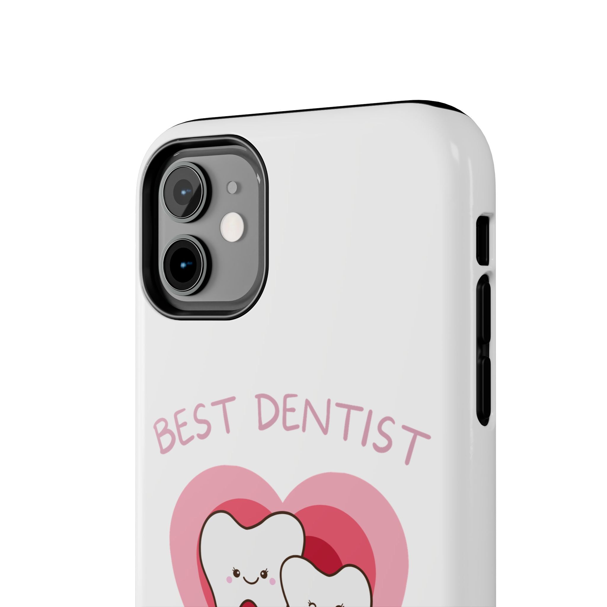 Tough Phone Case — “Best Dentist in Town!” Cute Tooth Heart Design