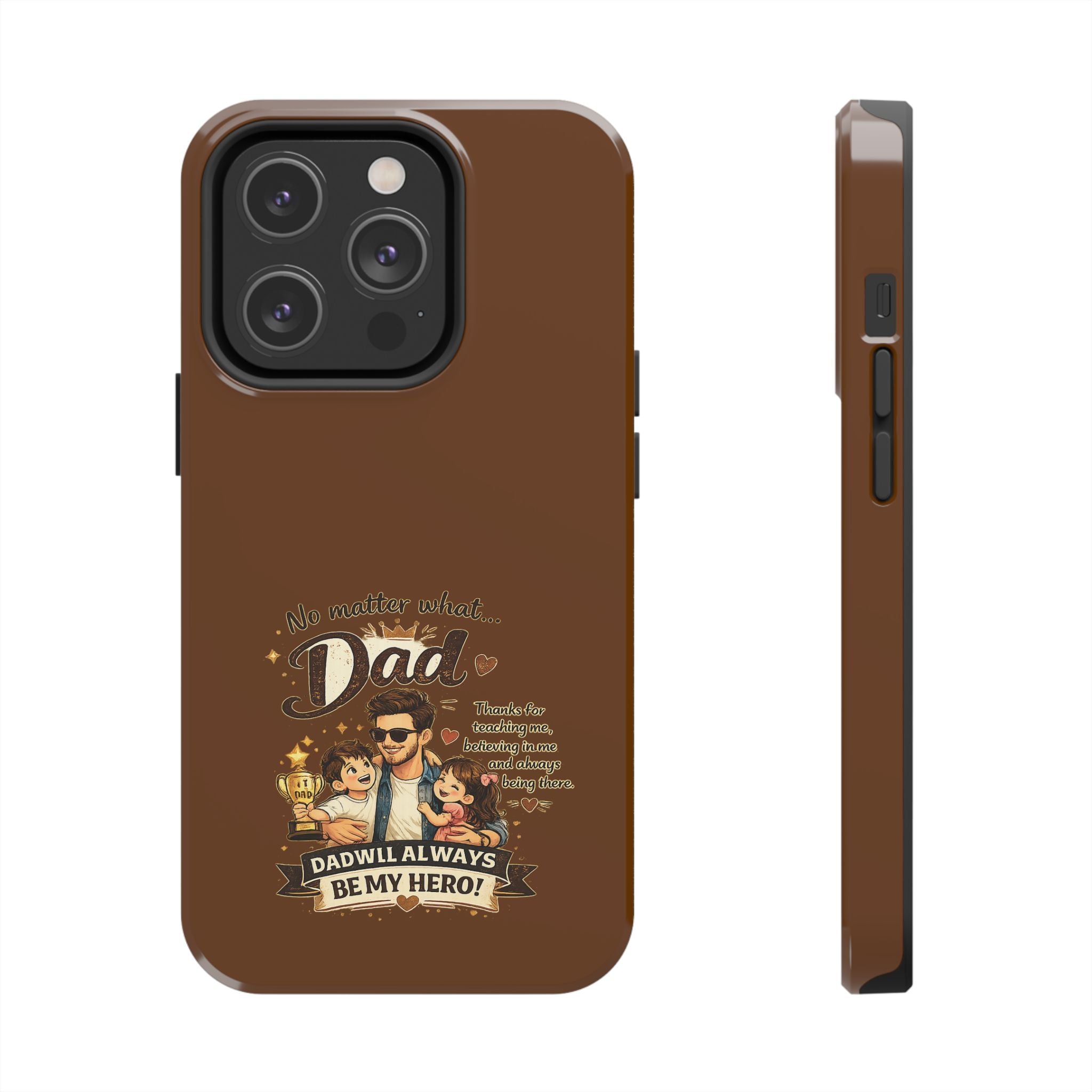 Dad I’ll Always Be My Hero Tough Phone Case — Father’s Day Protective Phone Cover