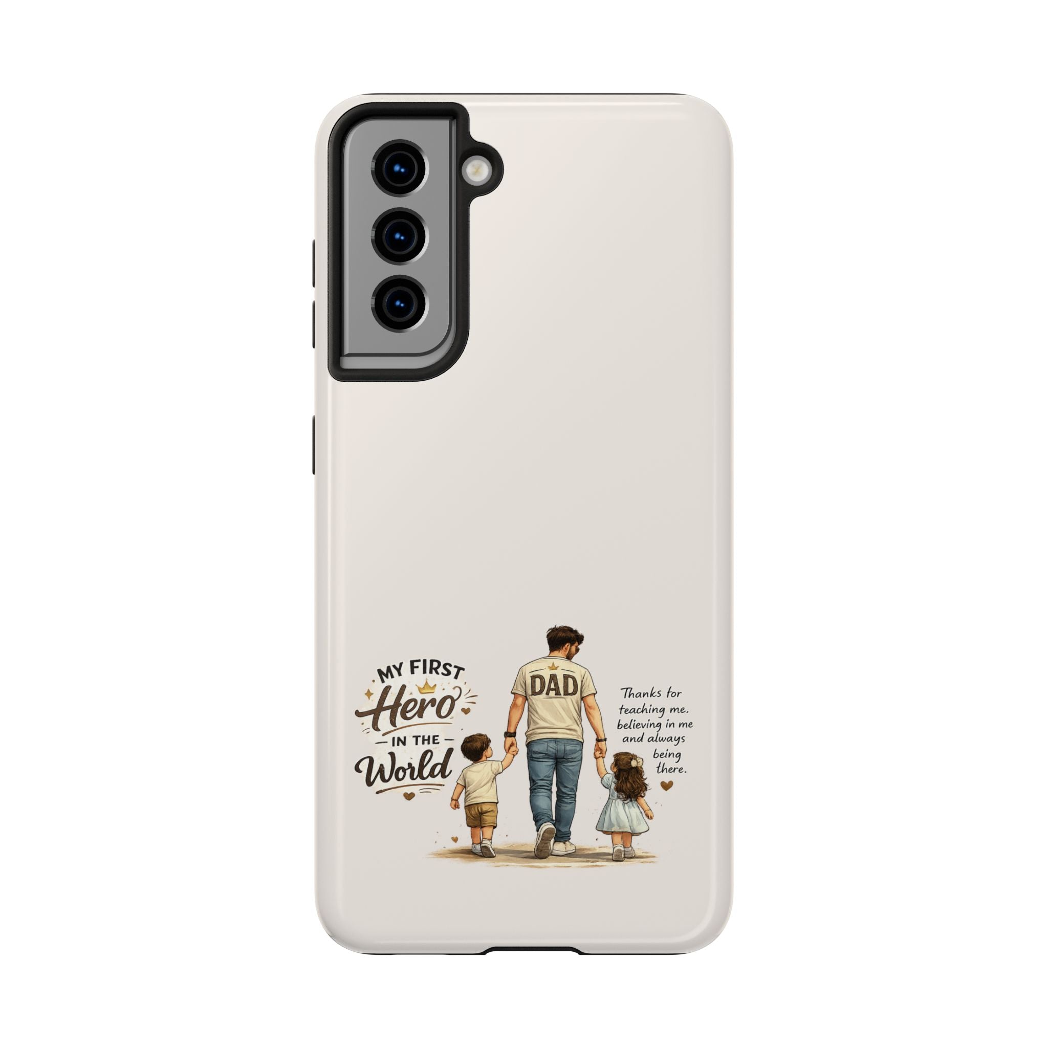Dad Phone Case — "My First Hero in the World" Protective Tough Case, Father’s Day Gift