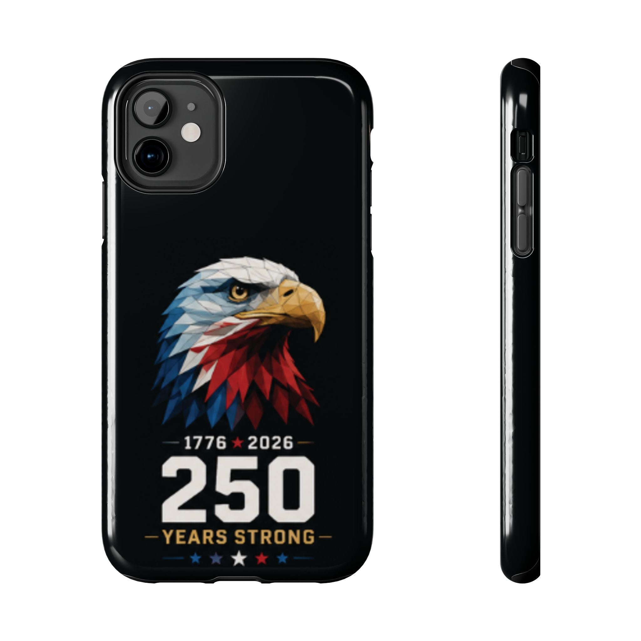 250 Years Strong Eagle Phone Case — 1776–2026 Patriotic Tough Case