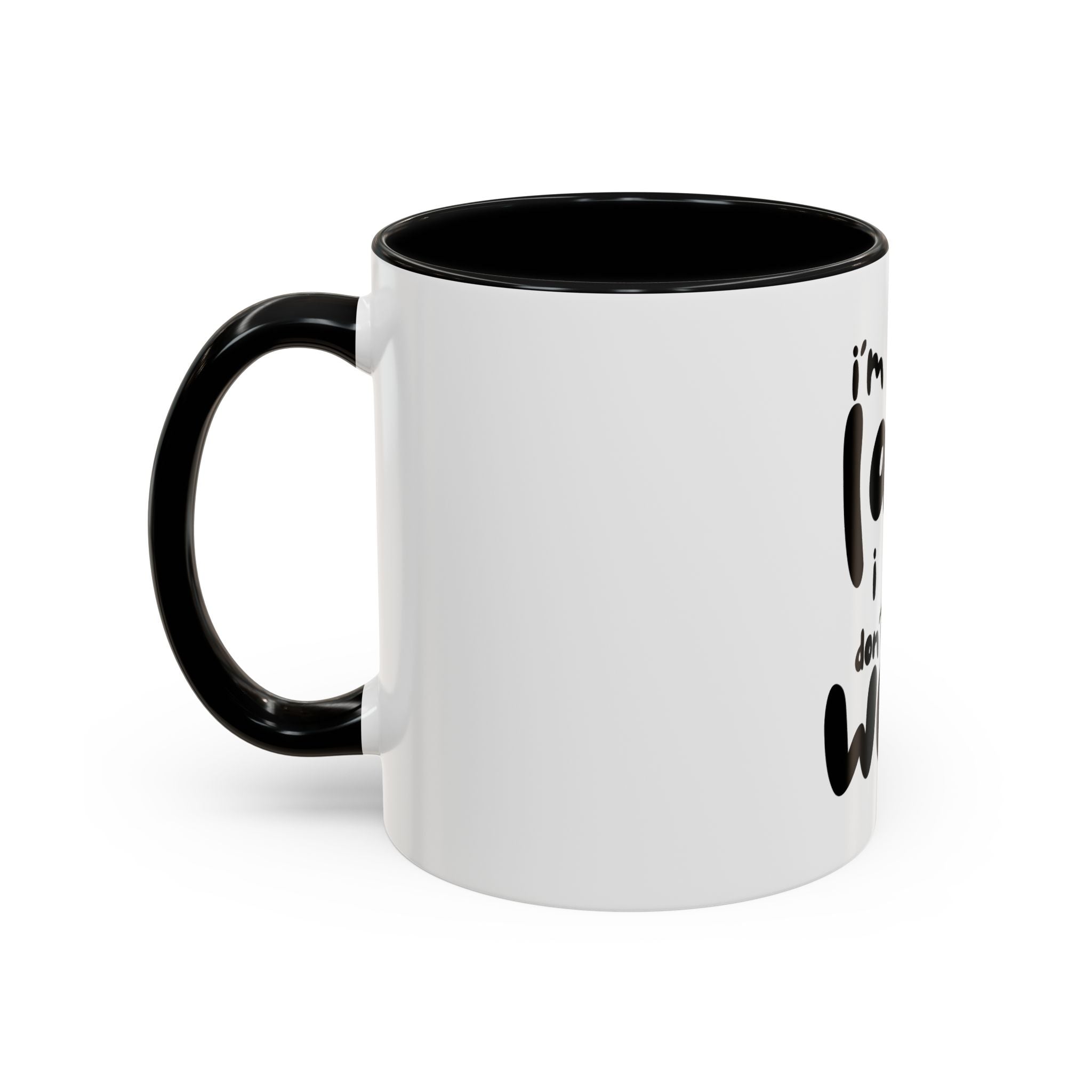 I do not like work Accent Coffee Mug (11, 15oz)
