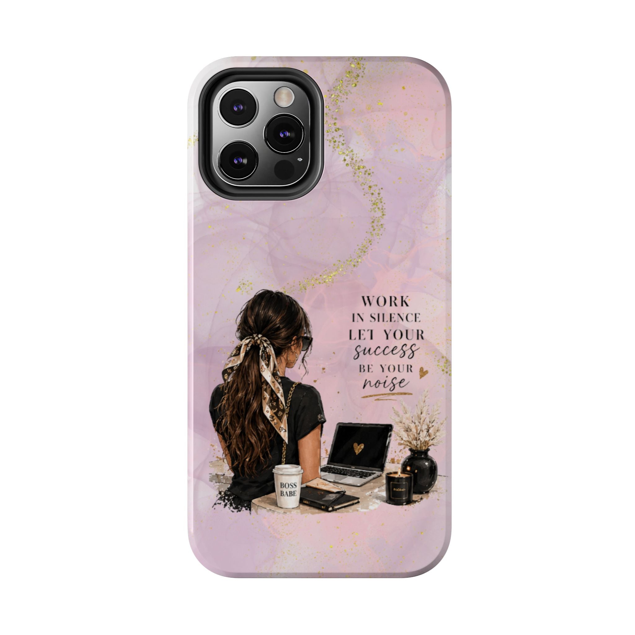 Inspirational Pink Work Desk Phone Case — "Work in Silence, Let Your Success Be Your Noise"