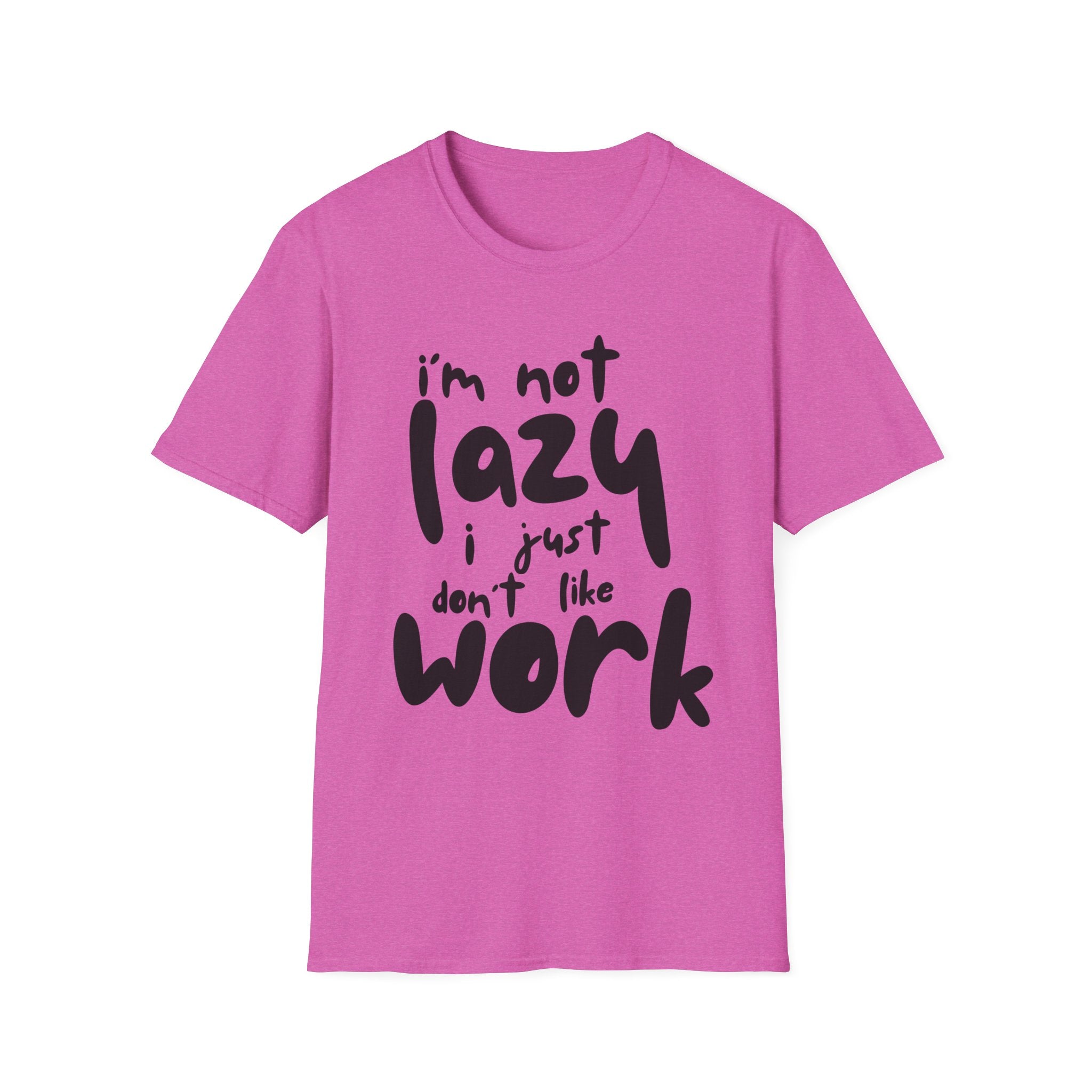 I do not like work Unisex Softstyle T-Shirt