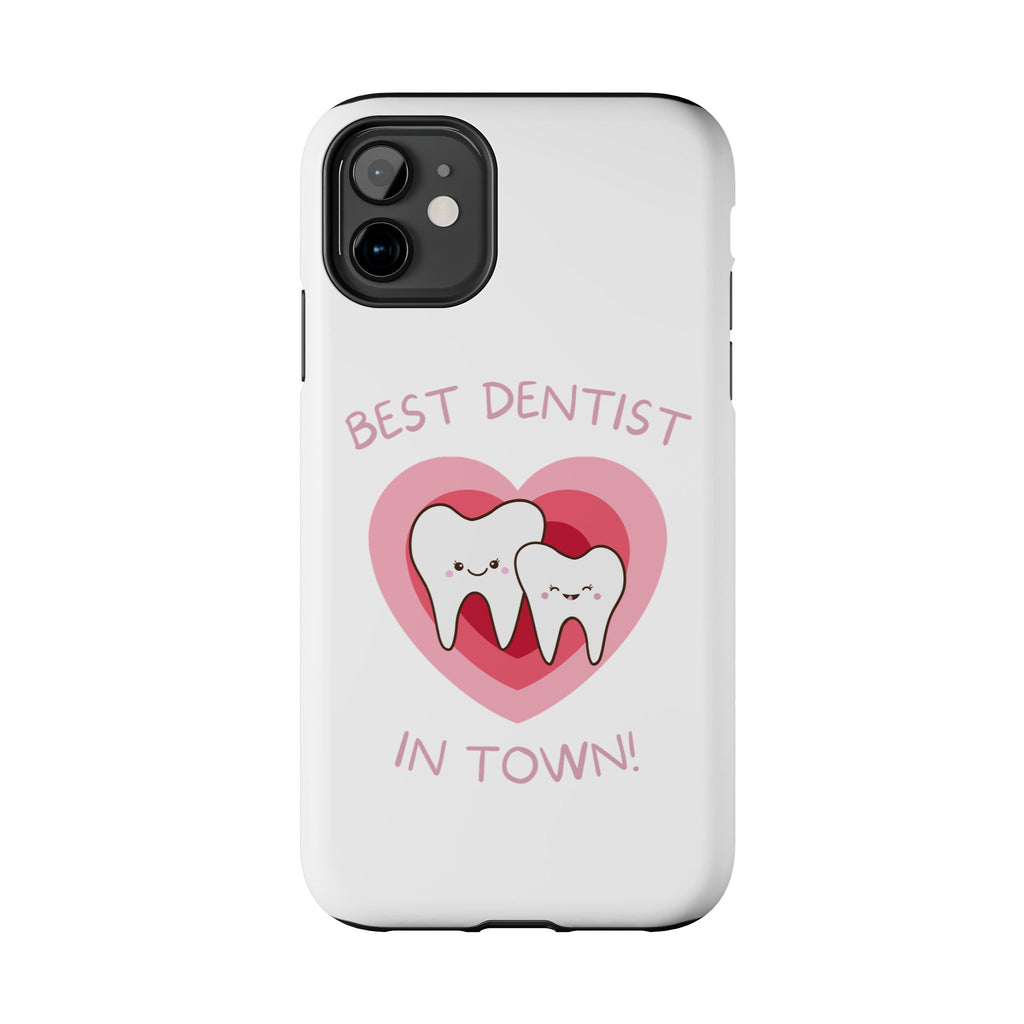 Tough Phone Case — “Best Dentist in Town!” Cute Tooth Heart Design
