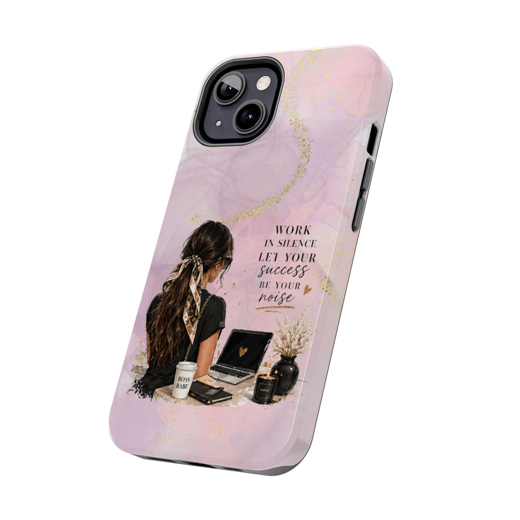 Inspirational Pink Work Desk Phone Case — "Work in Silence, Let Your Success Be Your Noise"