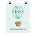 Hot Air Balloon Wall Poster — "Dream. Explore. Discover." Inspirational Nursery Art