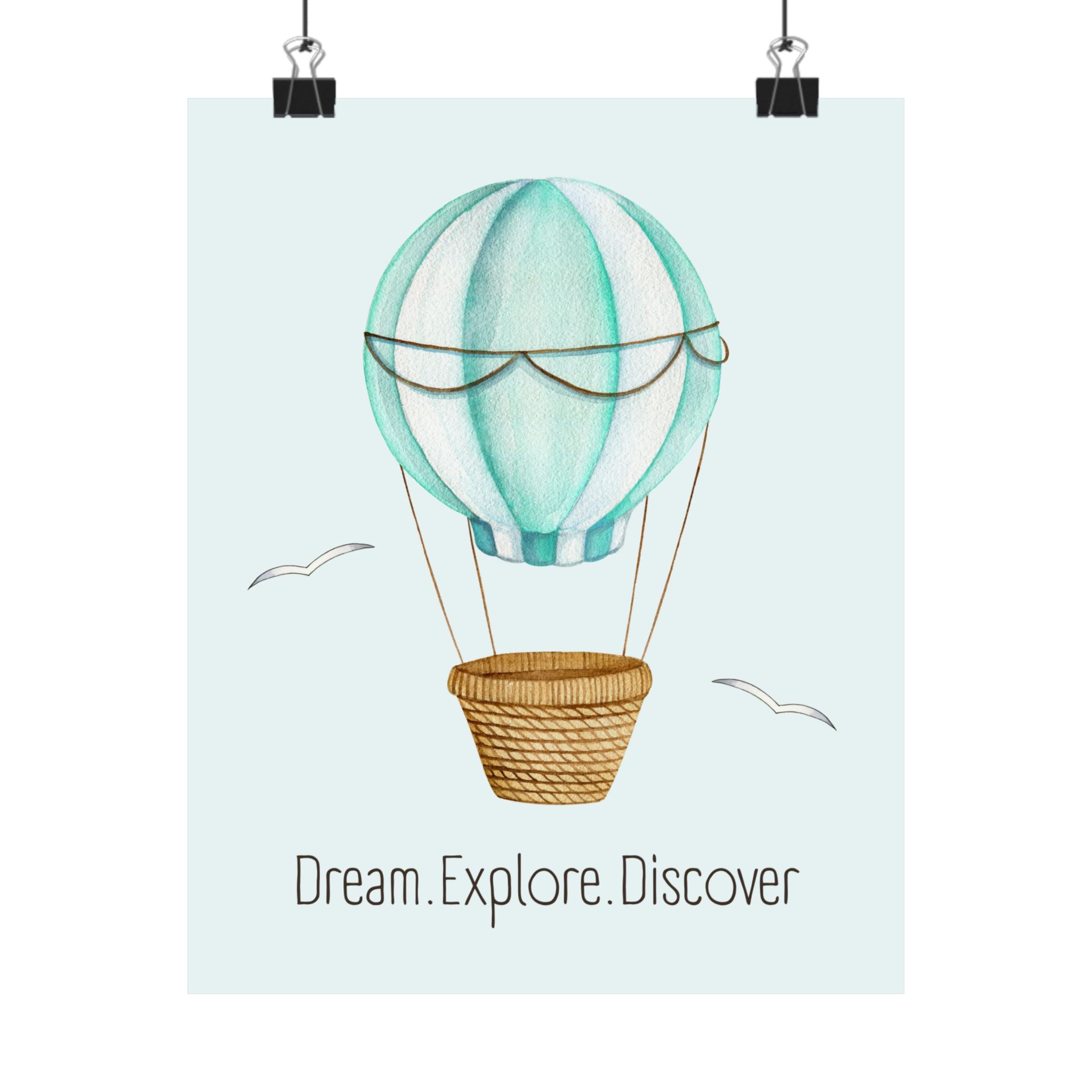 Hot Air Balloon Wall Poster — "Dream. Explore. Discover." Inspirational Nursery Art