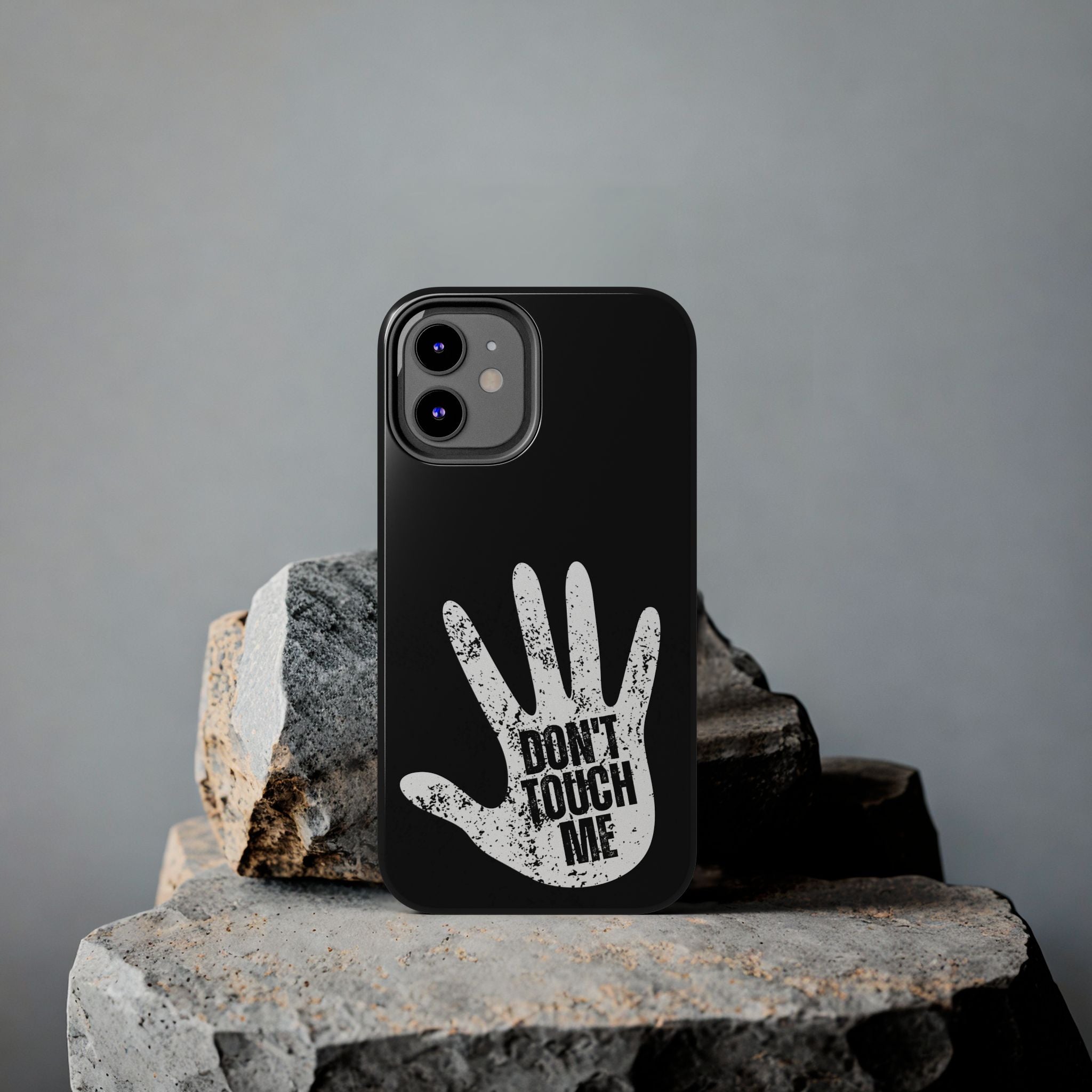 Phone Case — “Don’t Touch Me” Black Protective Tough Case