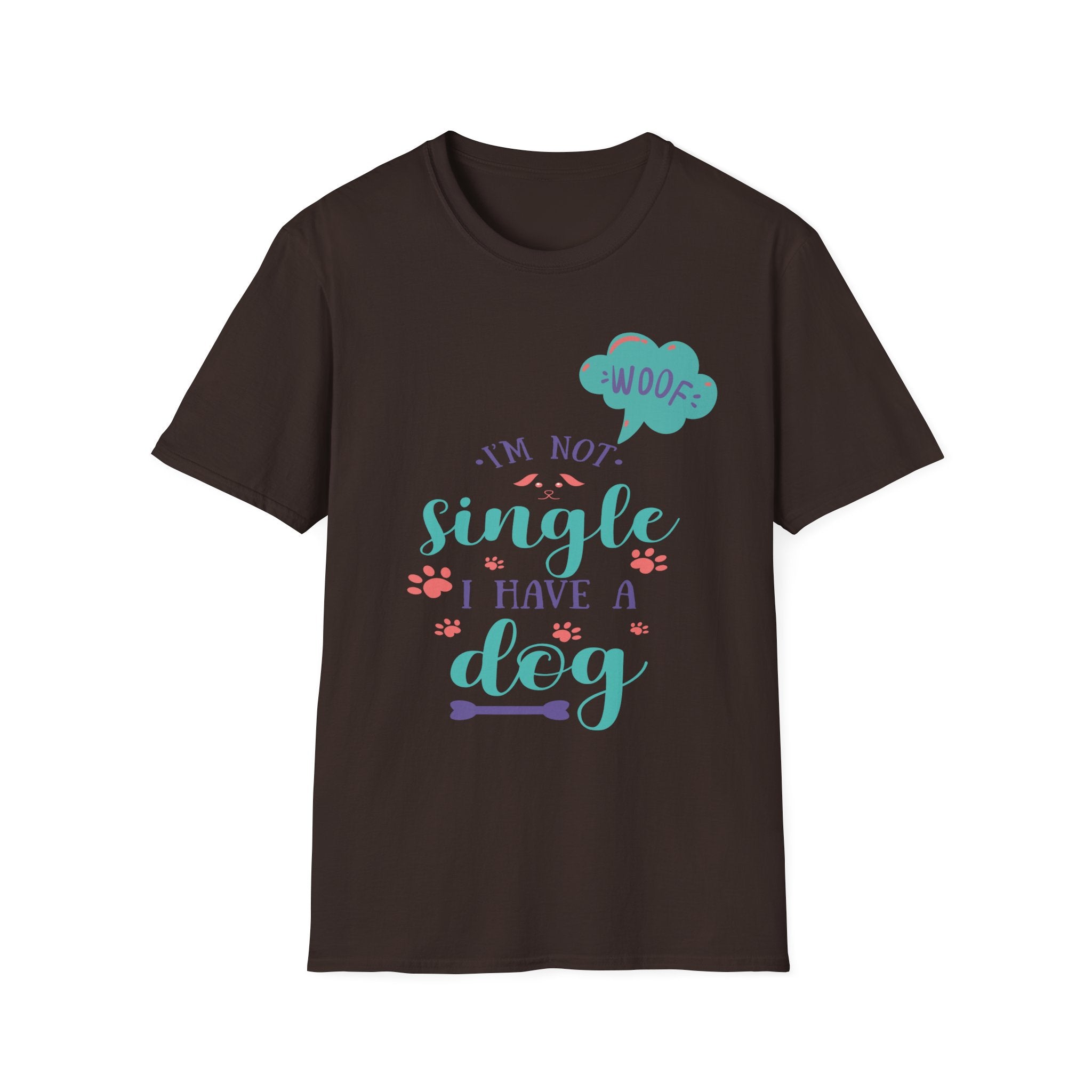 Dog Lover T-Shirt — “I’m Not Single I Have a Dog” Cute Pet Owner Tee