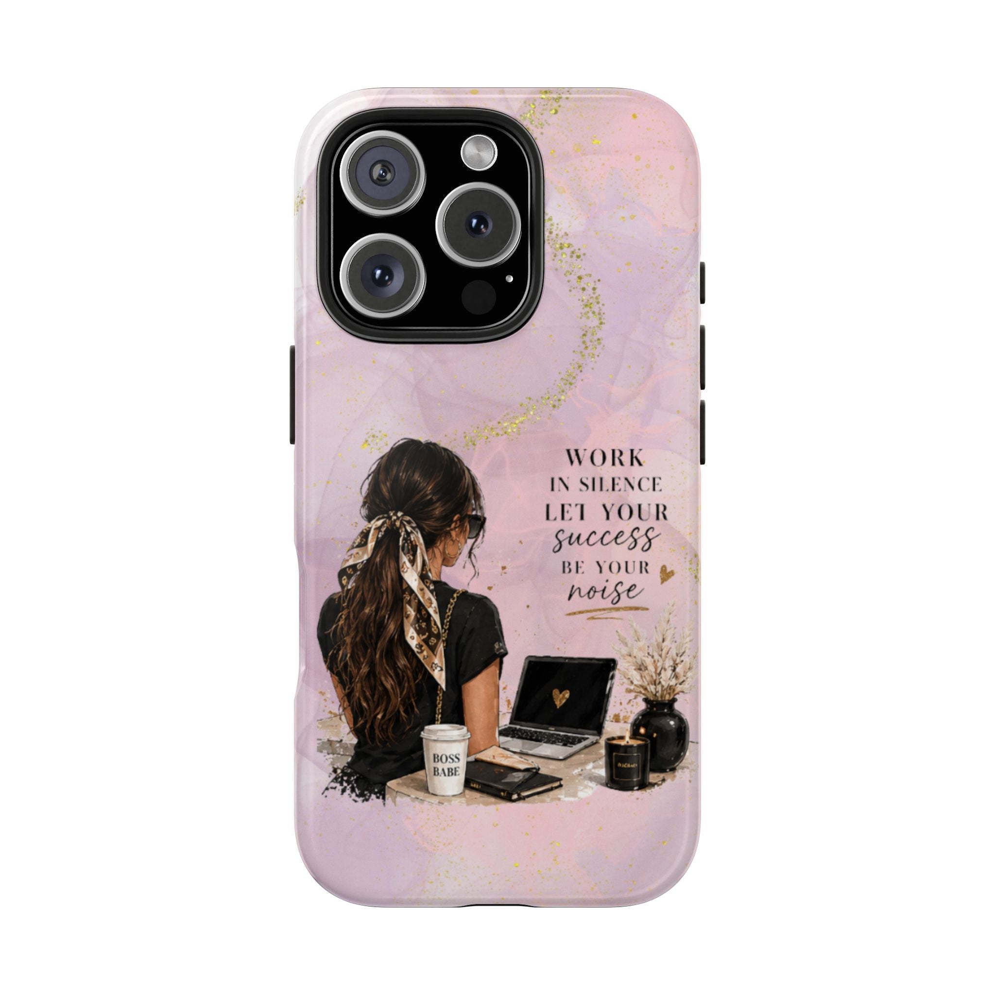 Inspirational Pink Work Desk Phone Case — "Work in Silence, Let Your Success Be Your Noise"