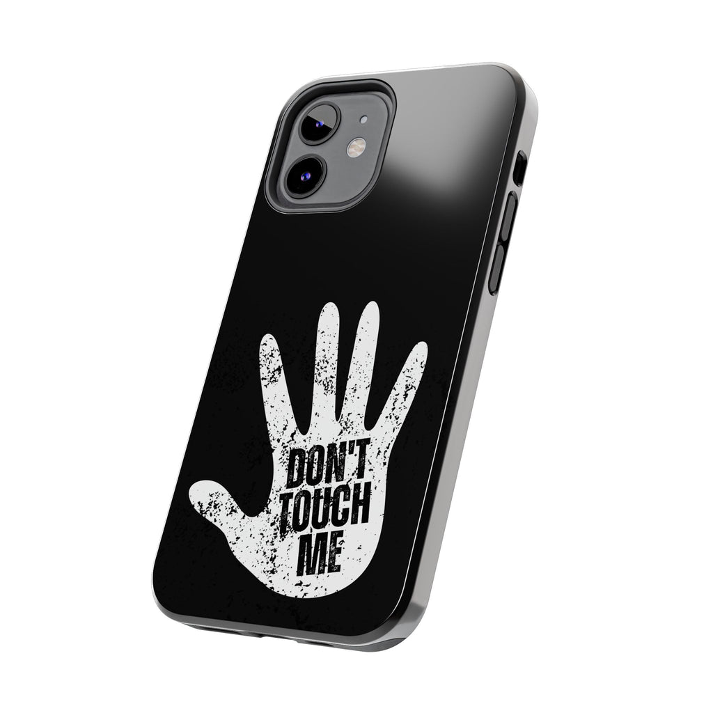 Phone Case — “Don’t Touch Me” Black Protective Tough Case
