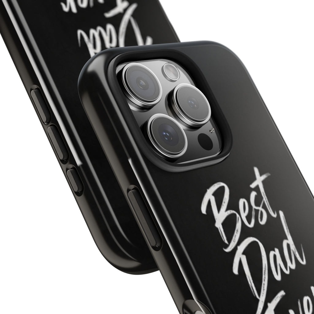Best Dad Ever Phone Case — Happy Father’s Day Protective Tough Case