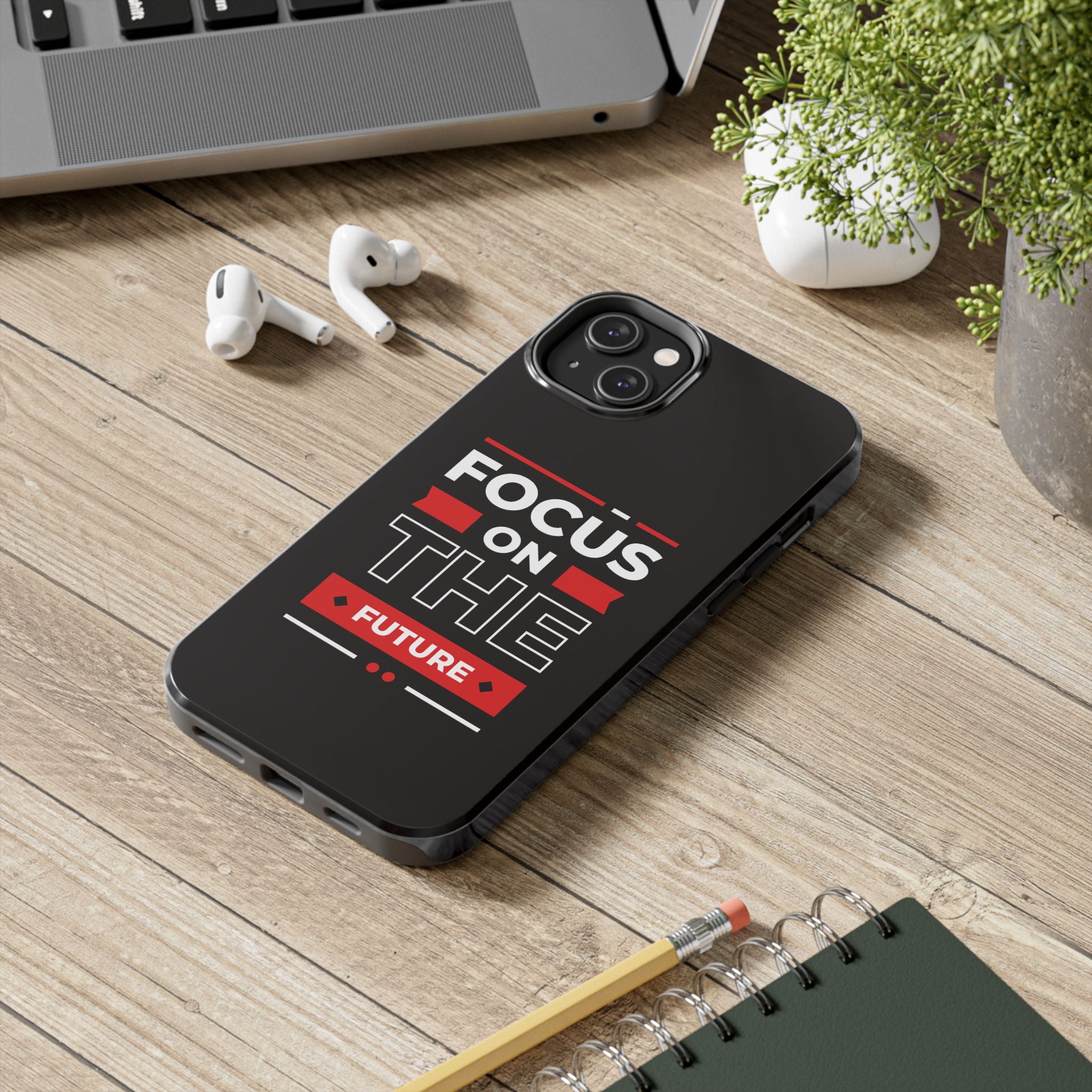 Focus on the Future Tough Phone Case — Motivational Protective Phone Cover