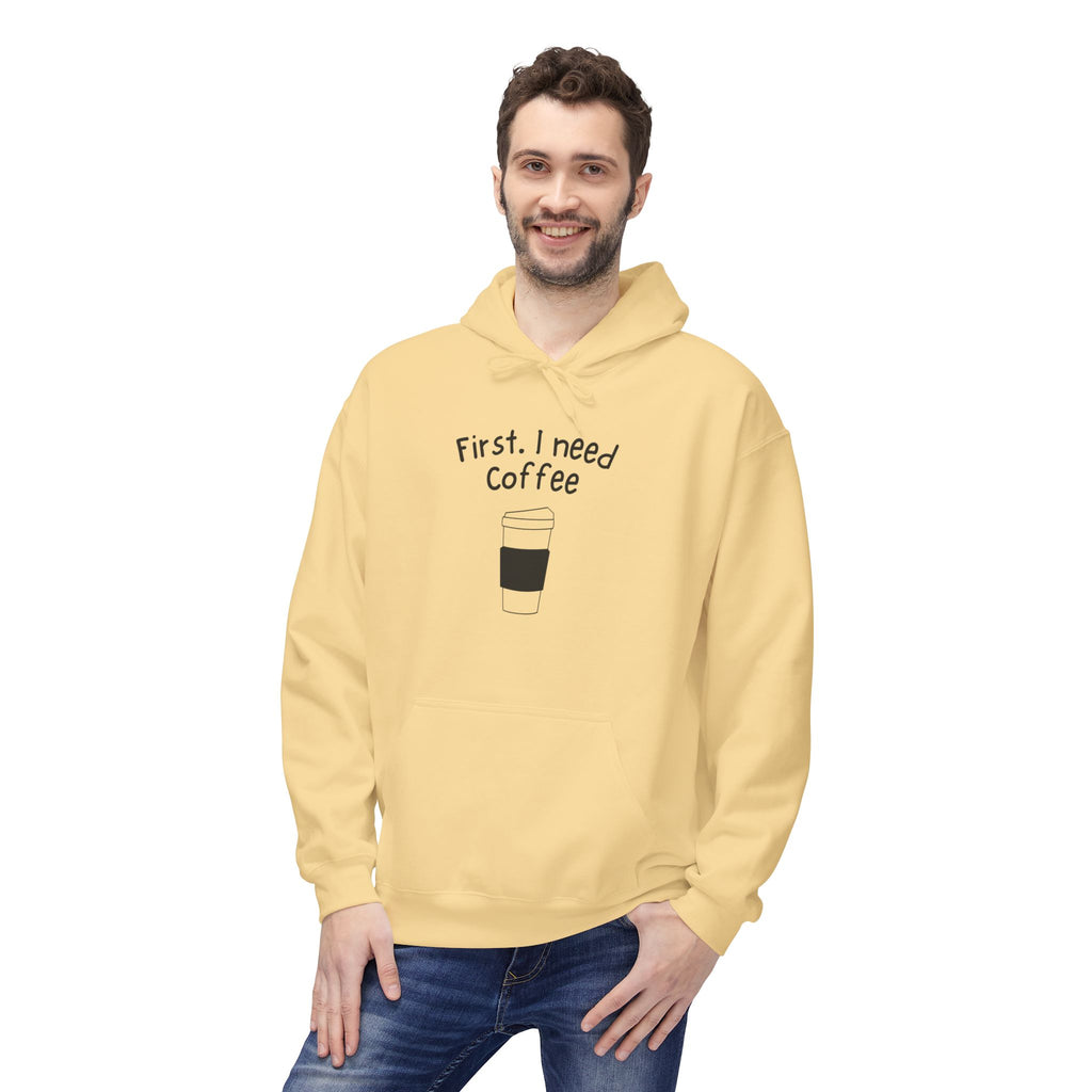 Coffee Hoodie – “First, I Need Coffee” Minimalist Pullover