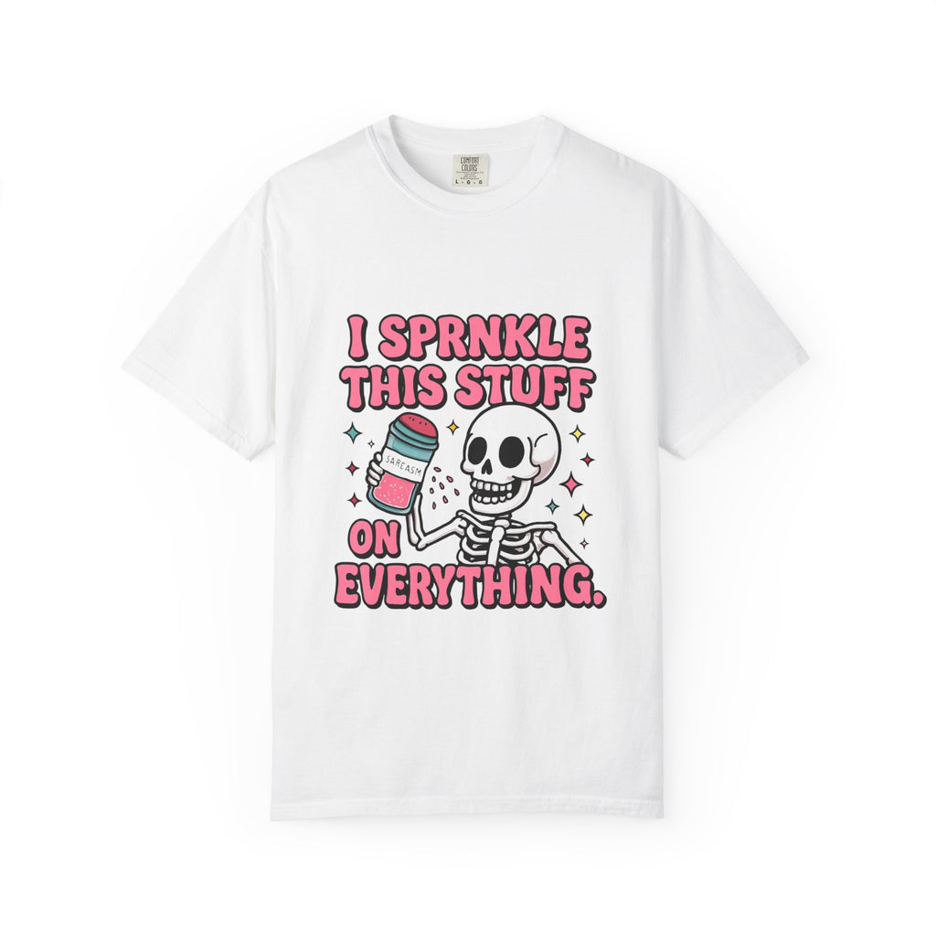 I Sprinkle This Stuff On Everything T-Shirt — Cute Skeleton Sprinkle Shaker Graphic Tee