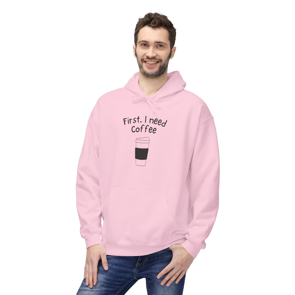 Coffee Hoodie – “First, I Need Coffee” Minimalist Pullover