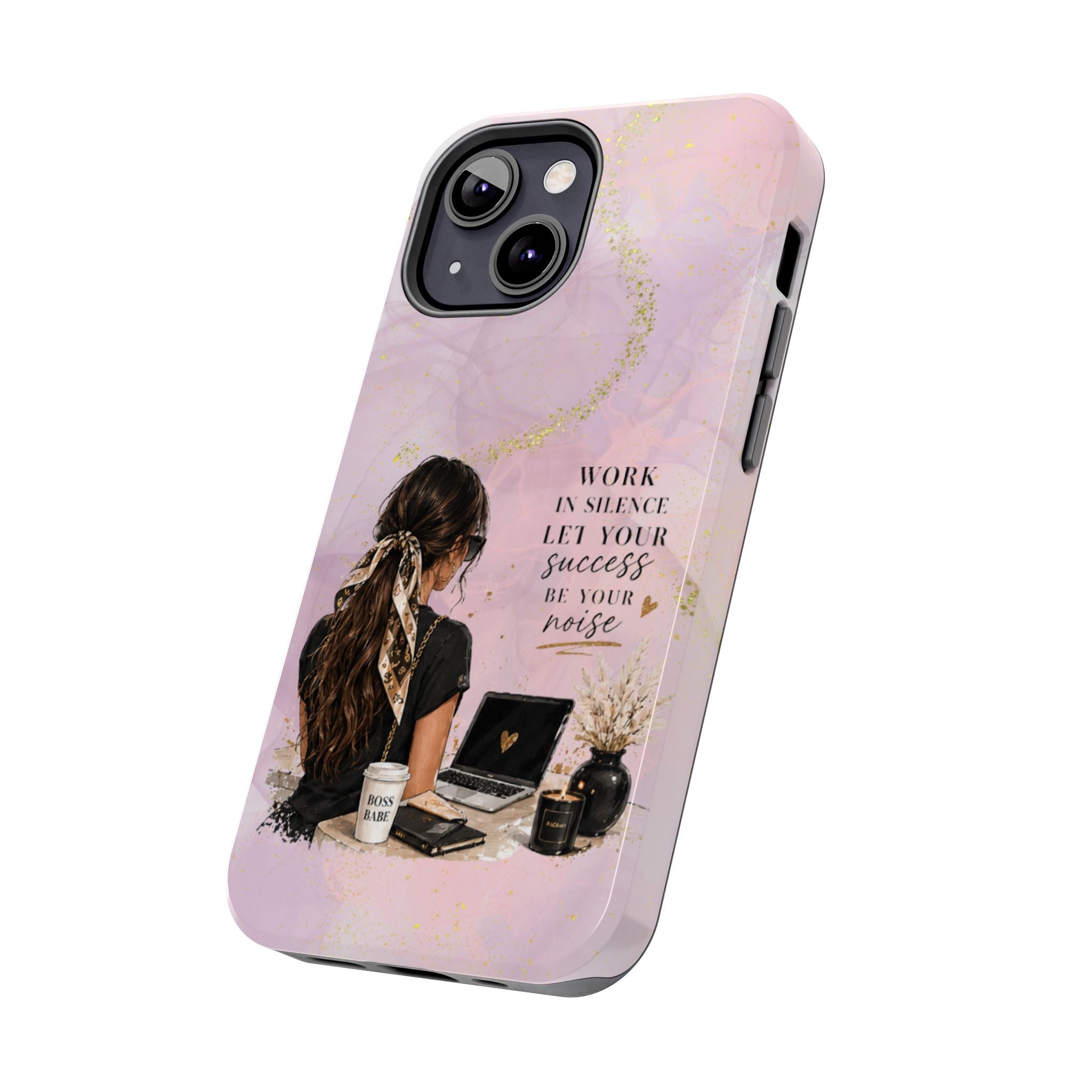 Inspirational Pink Work Desk Phone Case — "Work in Silence, Let Your Success Be Your Noise"