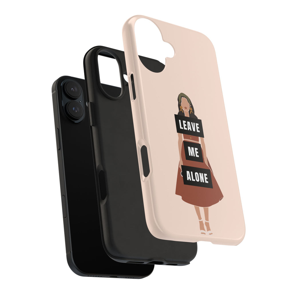 Leave Me Alone Phone Case — Tough Protective iPhone Case with Bold Statement Design