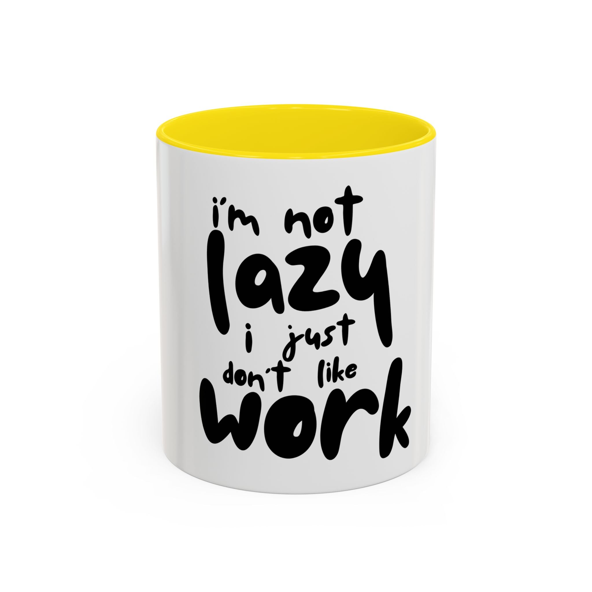 I do not like work Accent Coffee Mug (11, 15oz)