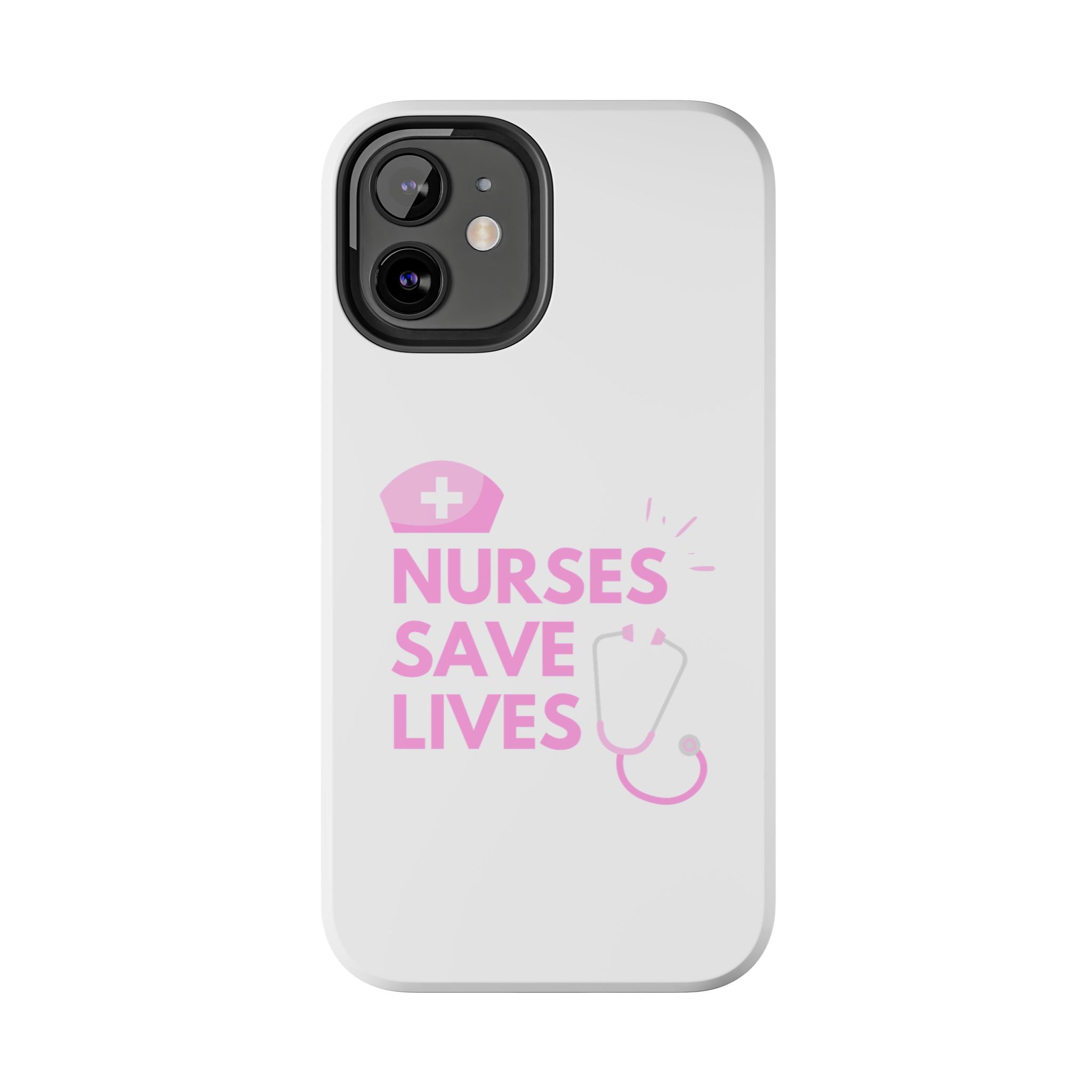Tough Phone Case — 'Nurses Save Lives' Pink Stethoscope Design