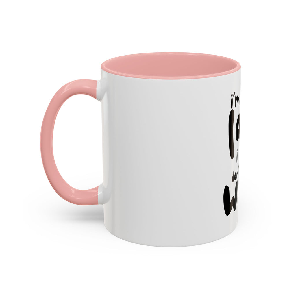 I do not like work Accent Coffee Mug (11, 15oz)