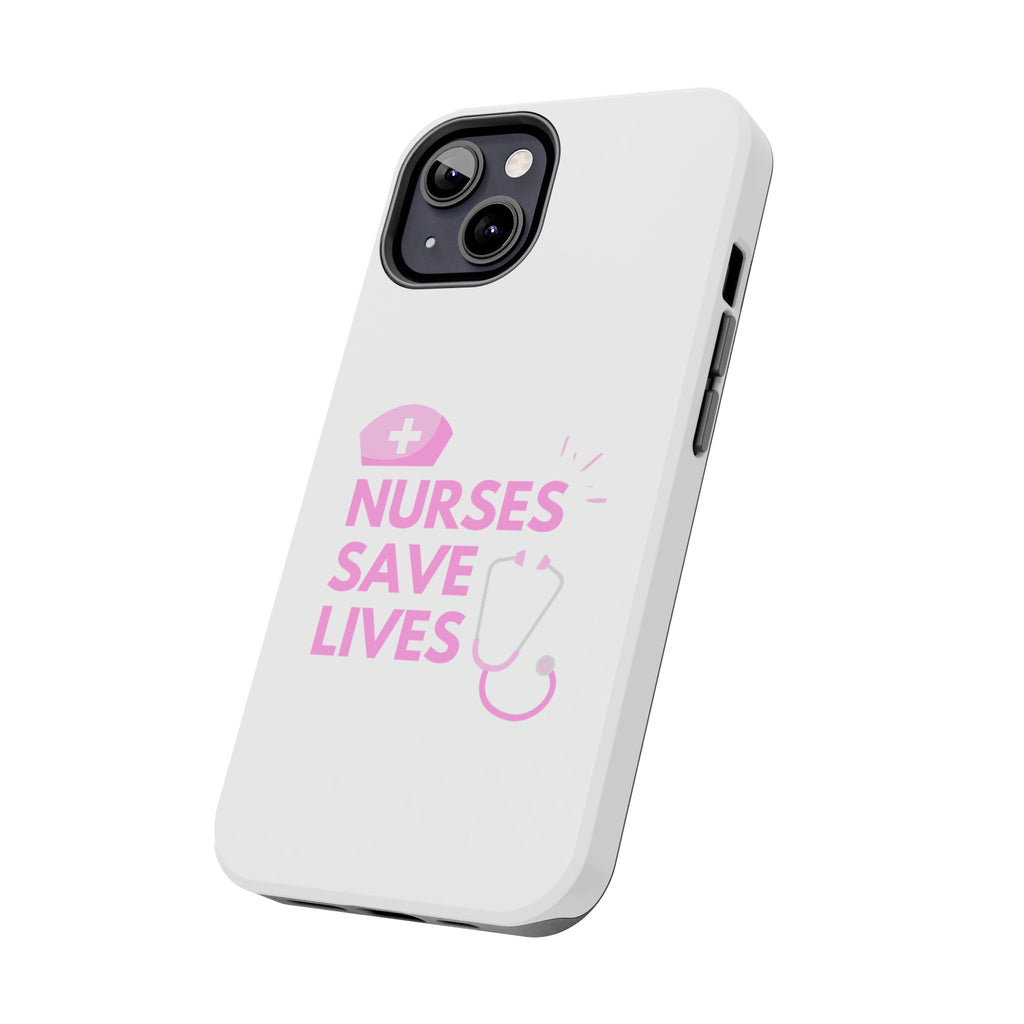 Tough Phone Case — 'Nurses Save Lives' Pink Stethoscope Design